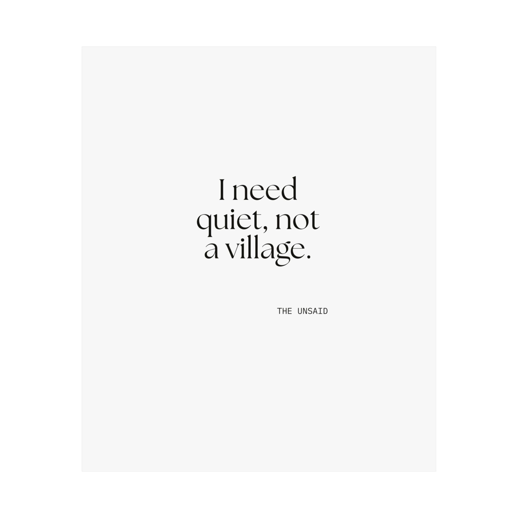 I need quiet, not a village - Poster - Dry Humor