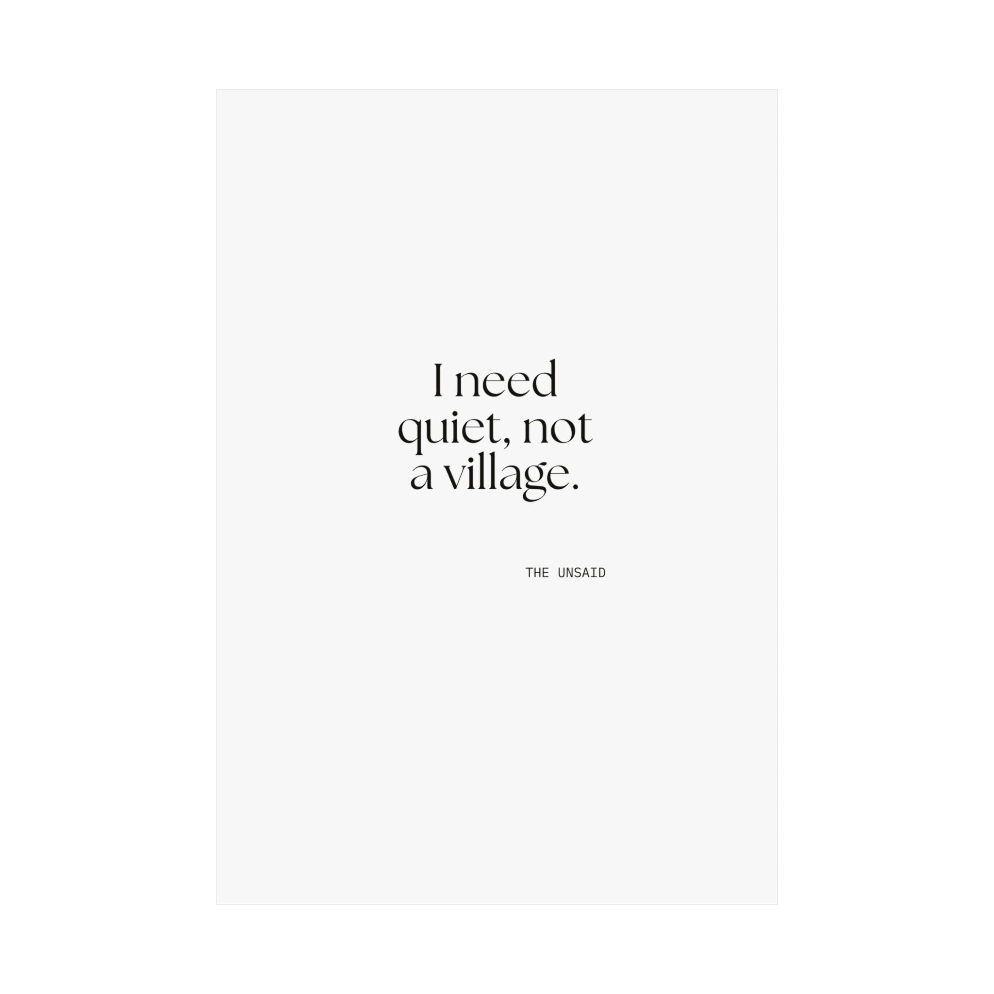 I need quiet, not a village - Poster - Dry Humor