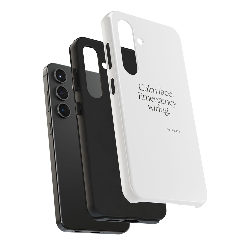 Calm face. Emergency wiring - Tough Phone Case - For Quiet Minds
