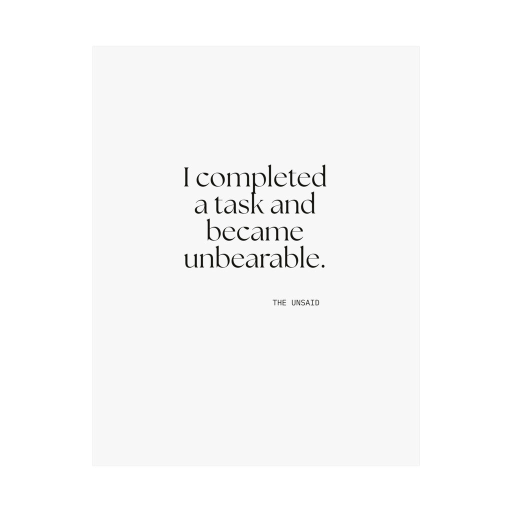 I completed a task and became unbearable - Poster - Dry Humor