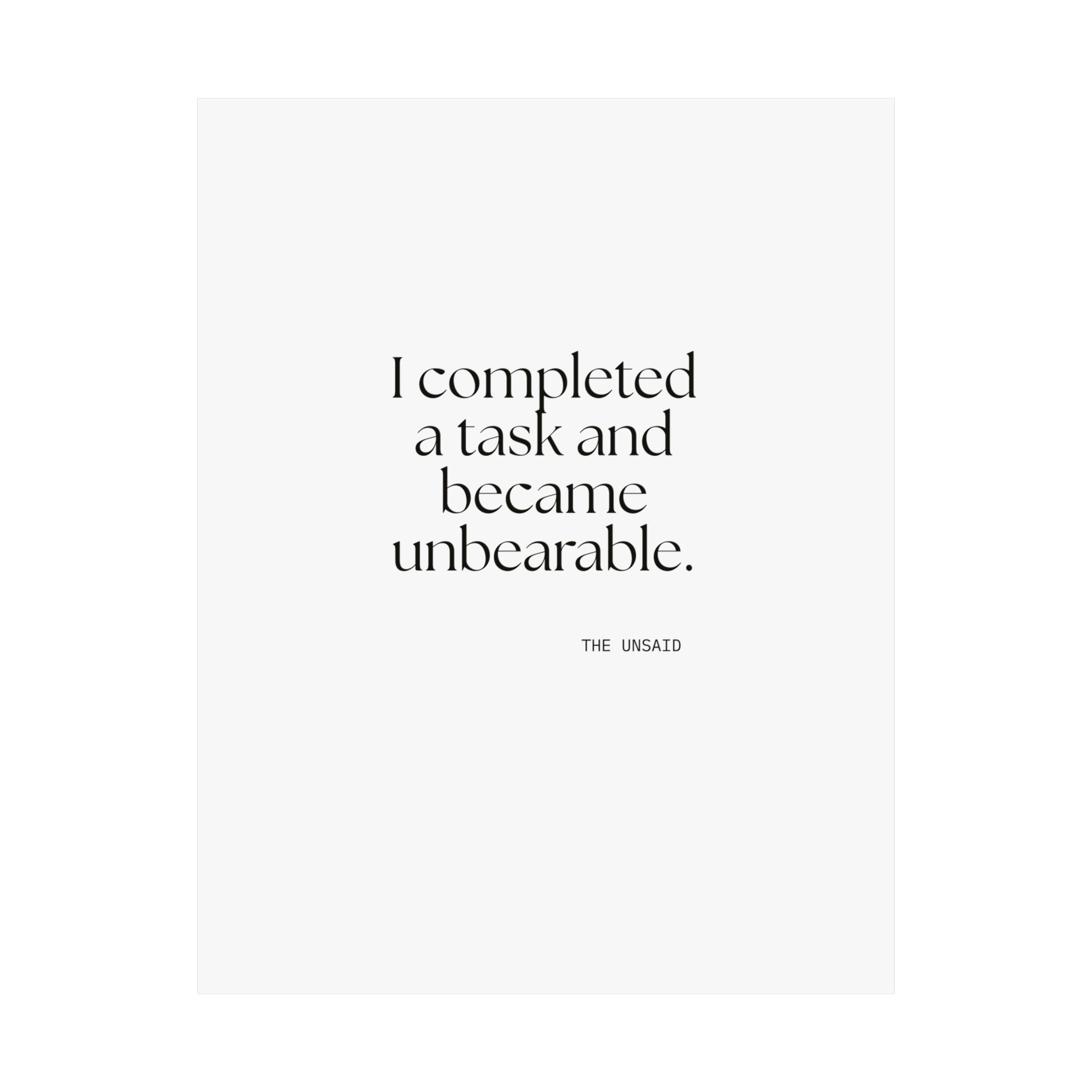 I completed a task and became unbearable - Poster - Dry Humor