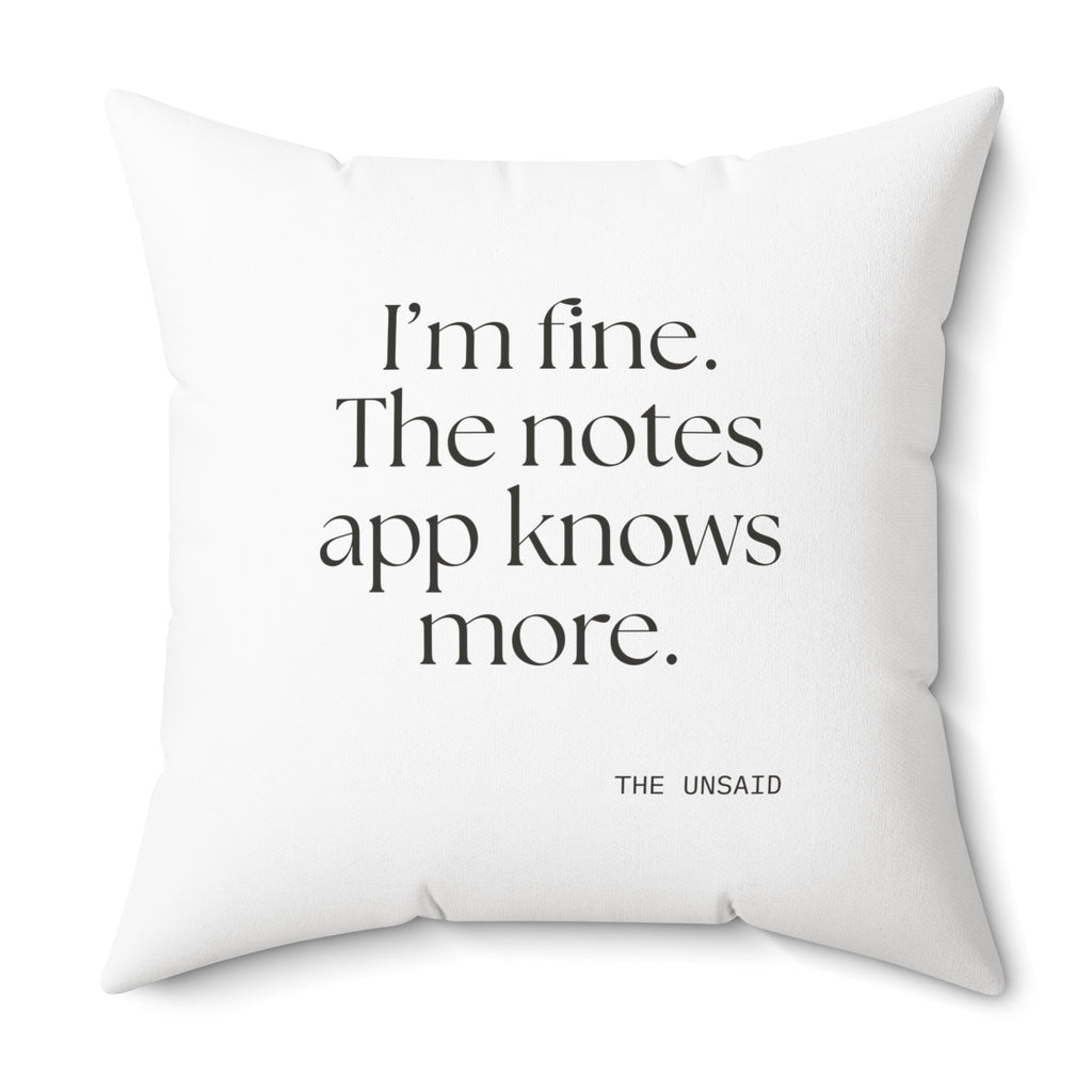 I’m fine. The notes app knows more - Throw Pillow - Dry Humor