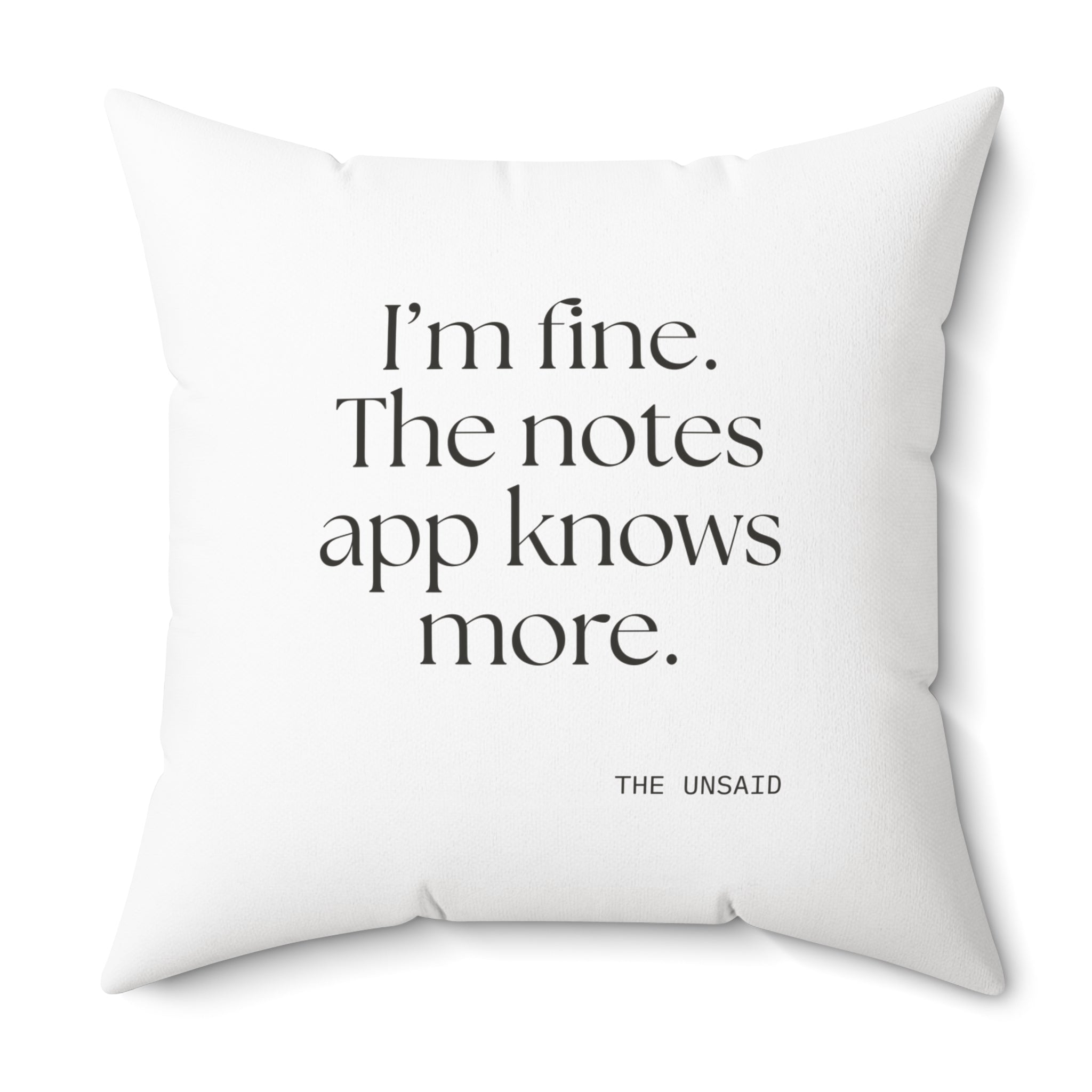 I’m fine. The notes app knows more - Throw Pillow - Dry Humor