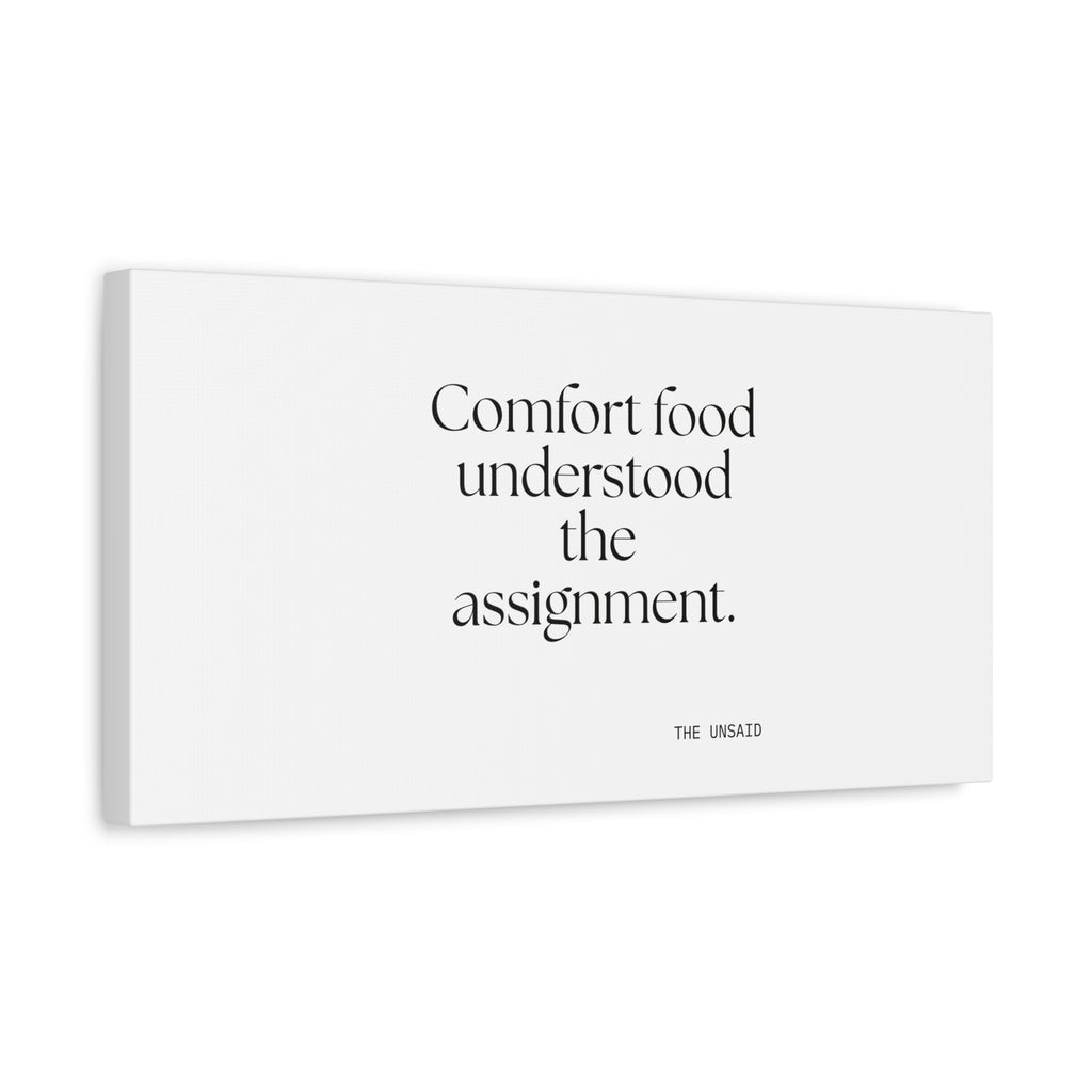 Comfort food understood the assignment - Canvas Print - Dry Humor