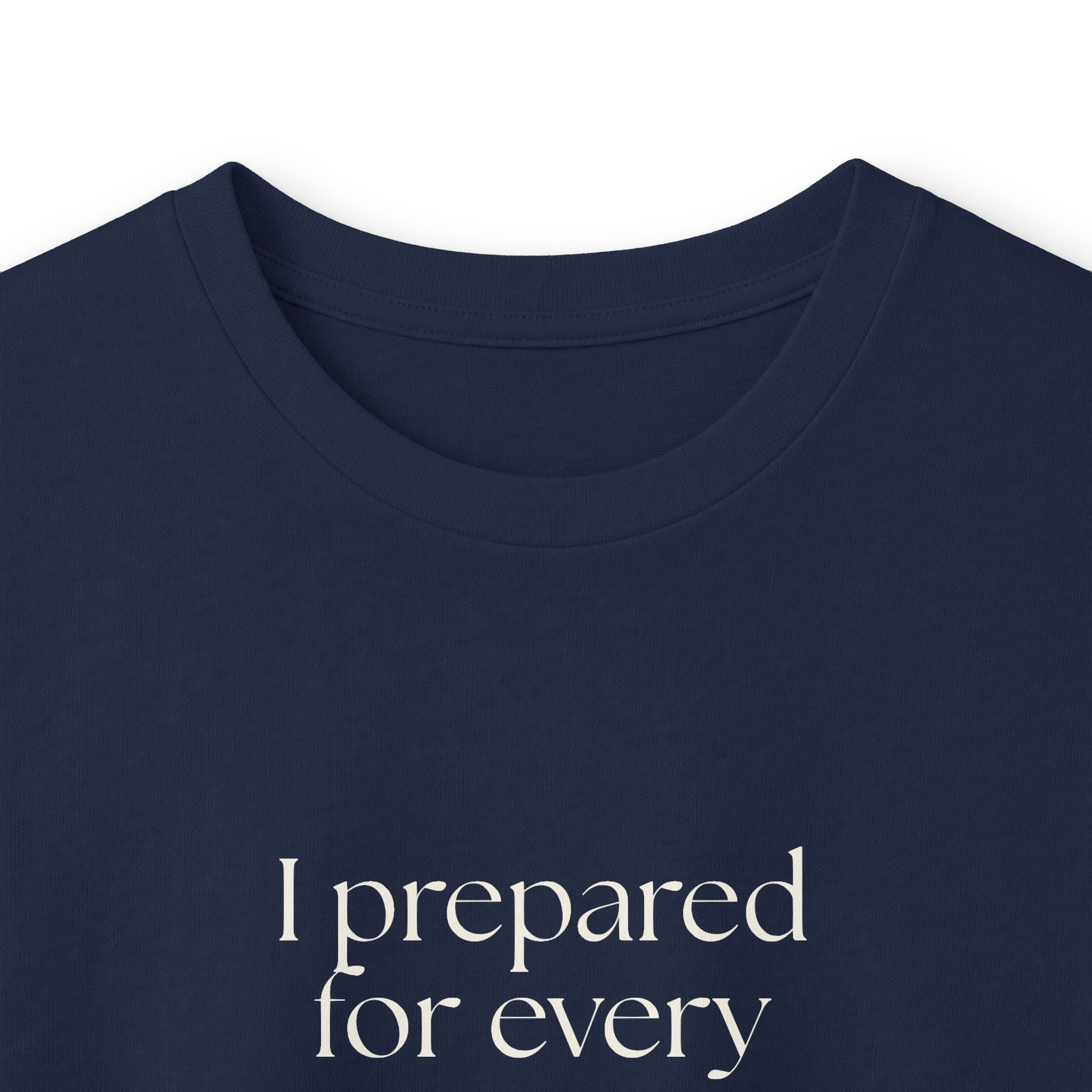 I prepared for every outcome except peace - Long Sleeve Shirt - Dry Humor