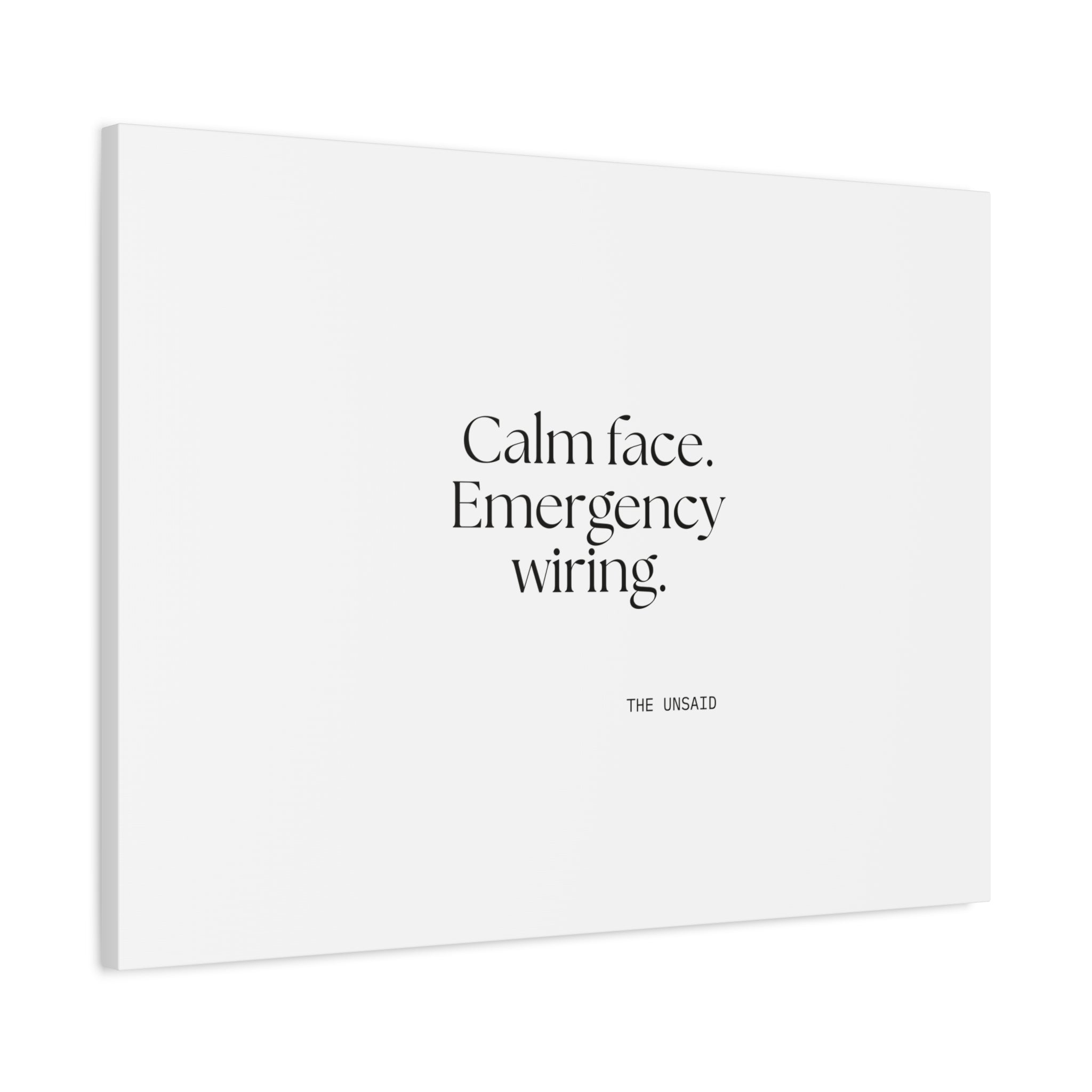 Calm face. Emergency wiring - Canvas Print - For Quiet Minds