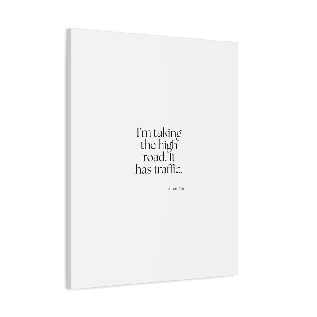 I’m taking the high road. It has traffic - Canvas Print - Dry Humor