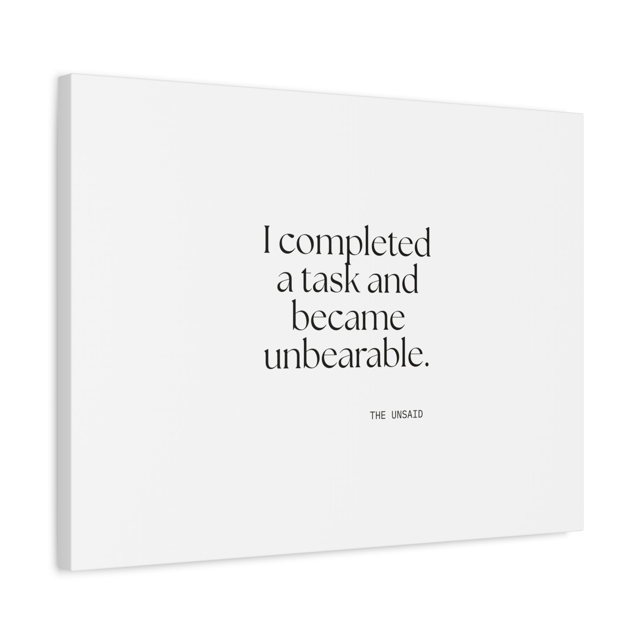 I completed a task and became unbearable - Canvas Print - Dry Humor