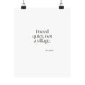 I need quiet, not a village - Poster - Dry Humor