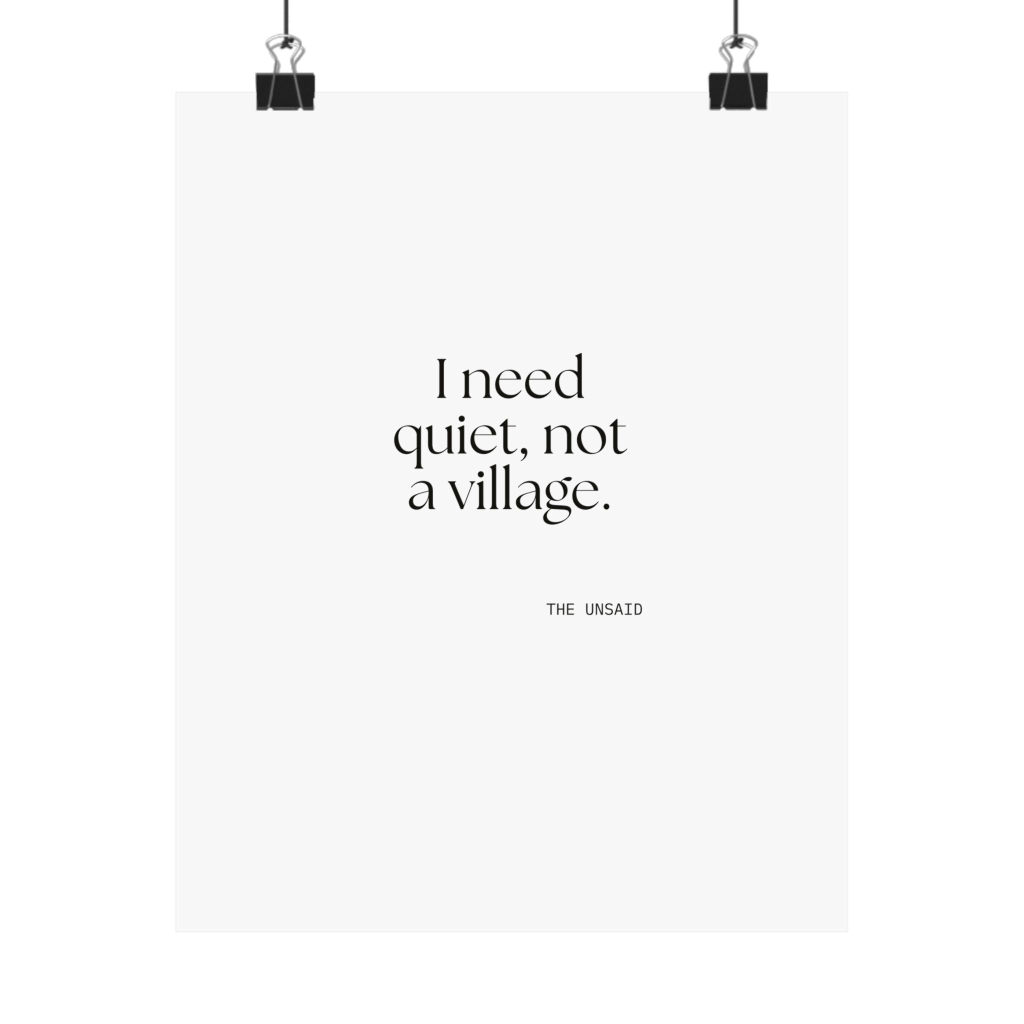 I need quiet, not a village - Poster - Dry Humor