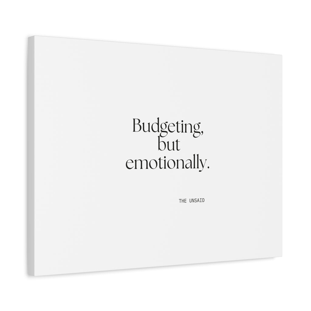 Budgeting, but emotionally - Canvas Print - Dry Humor