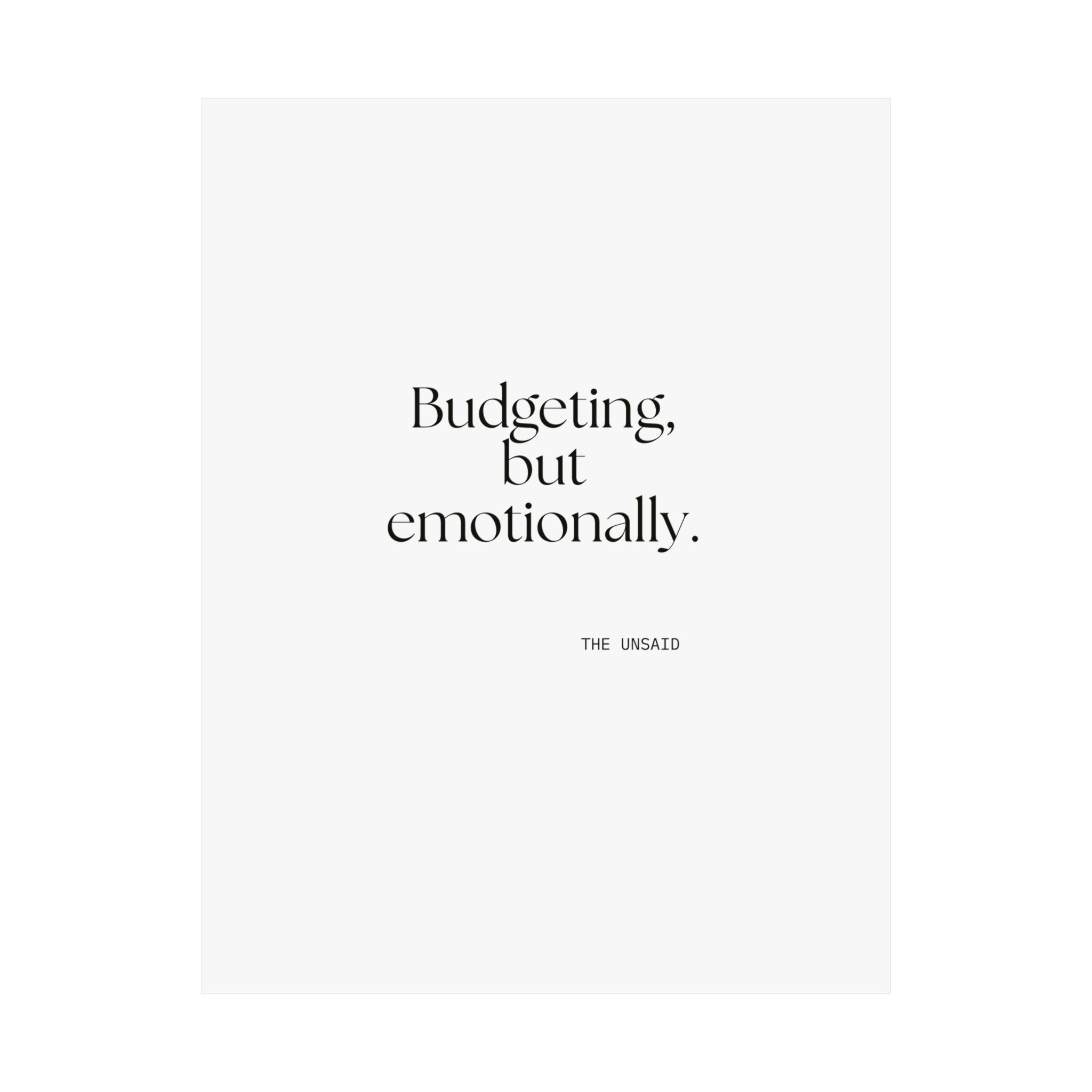 Budgeting, but emotionally - Poster - Dry Humor