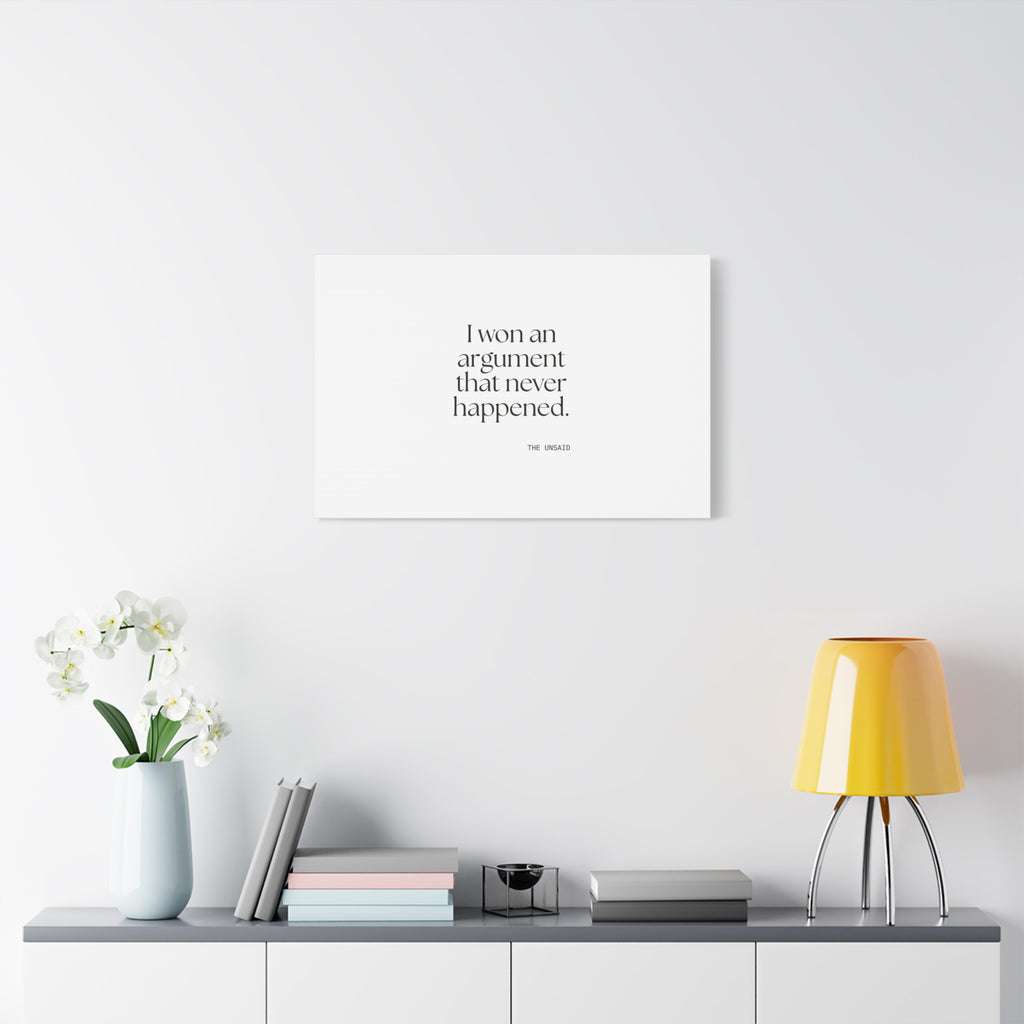 I won an argument that never happened - Canvas Print - For Overthinkers