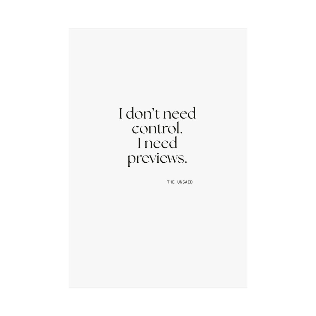 I don’t need control. I need previews - Poster - Dry Humor