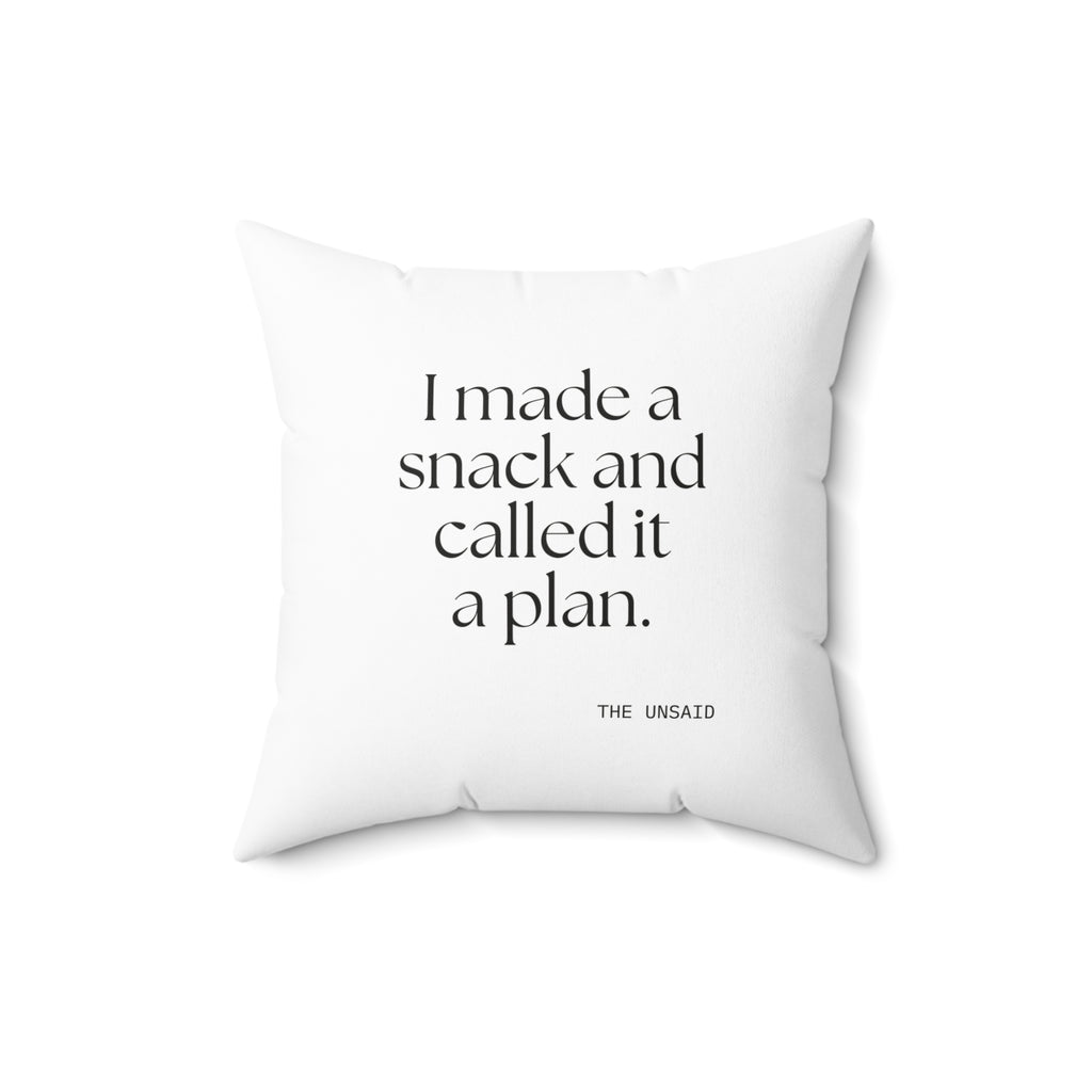 I made a snack and called it a plan - Throw Pillow - Dry Humor