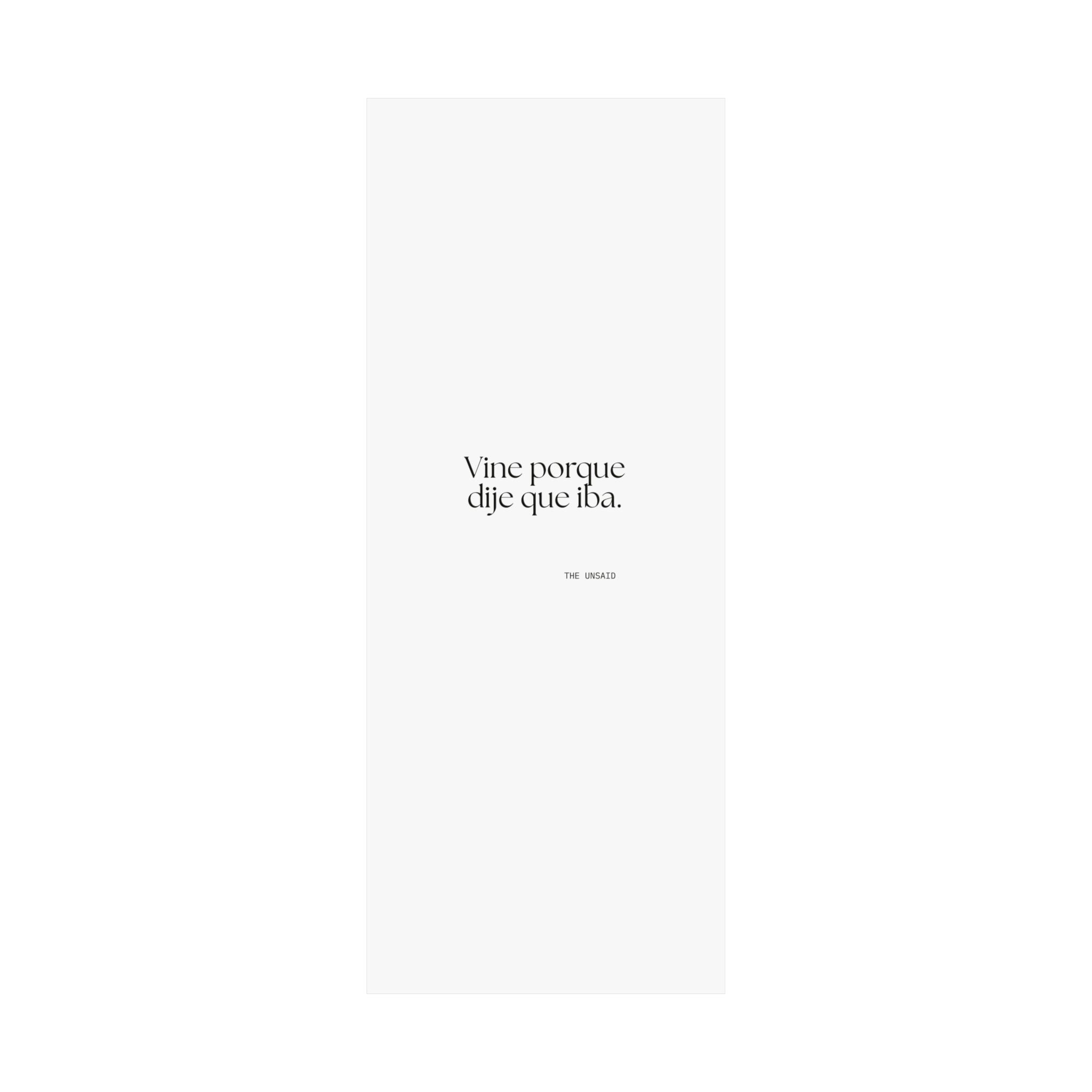 Vine porque dije que iba - Poster - En Español