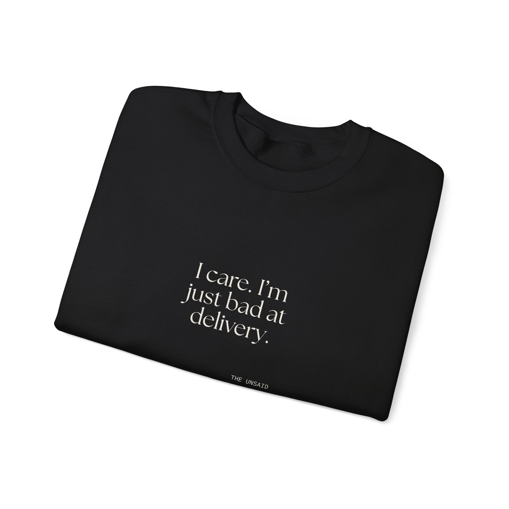 I care. I’m just bad at delivery - Sweatshirt - For Introverts