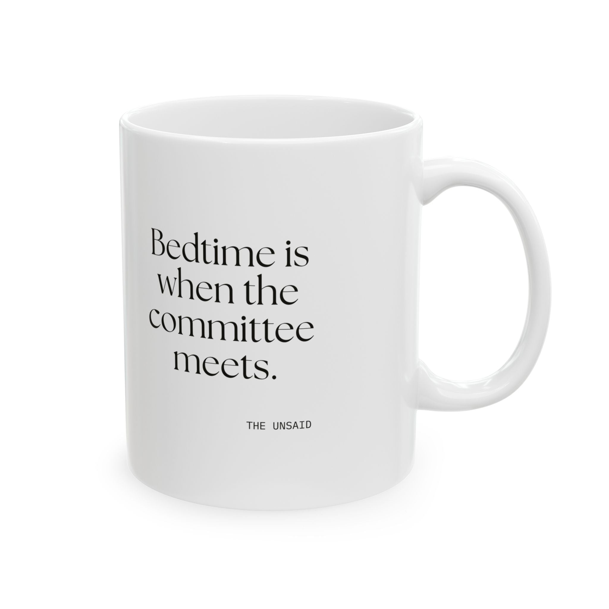 Bedtime is when the committee meets - Coffee Mug - For Overthinkers
