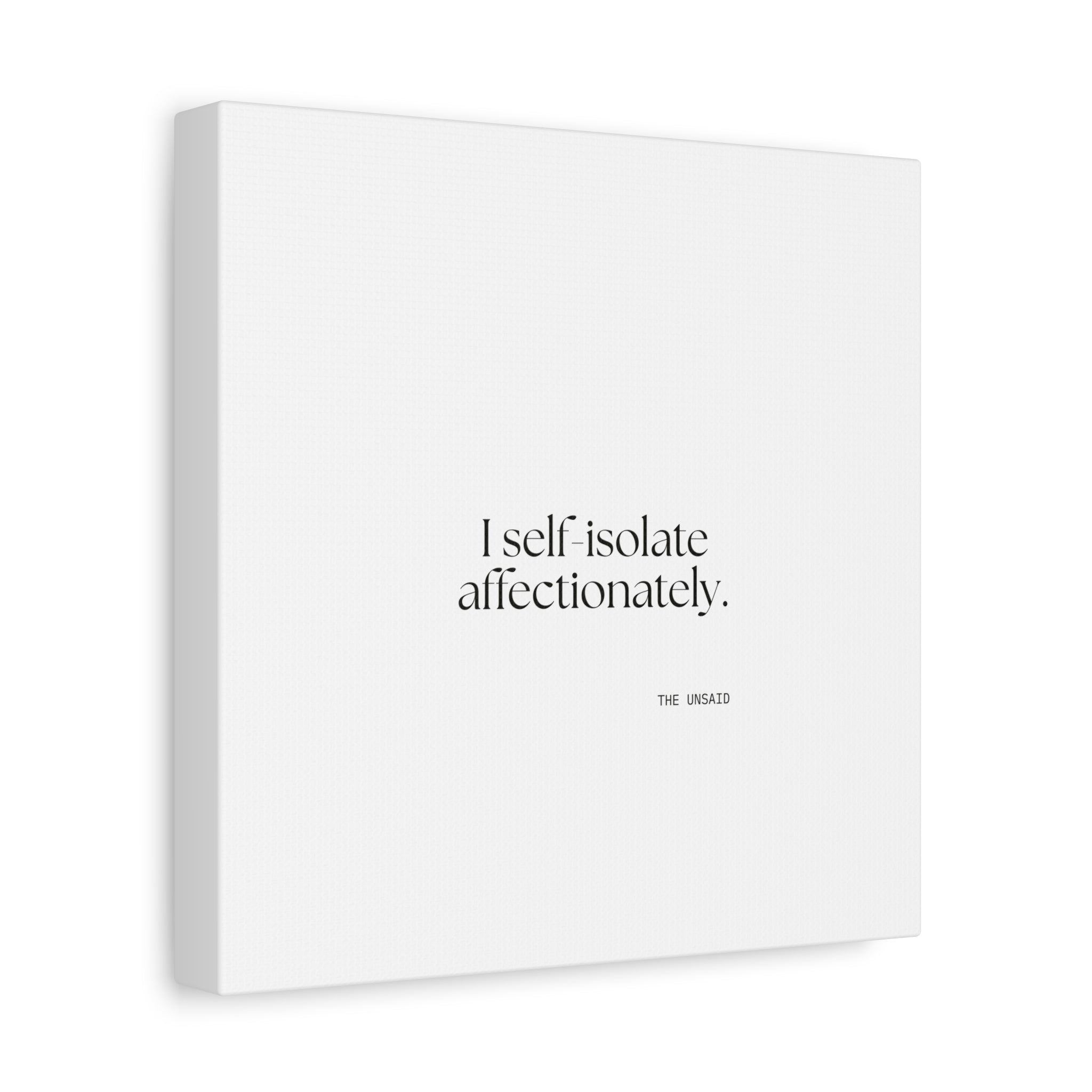 I self-isolate affectionately - Canvas Print - For Introverts