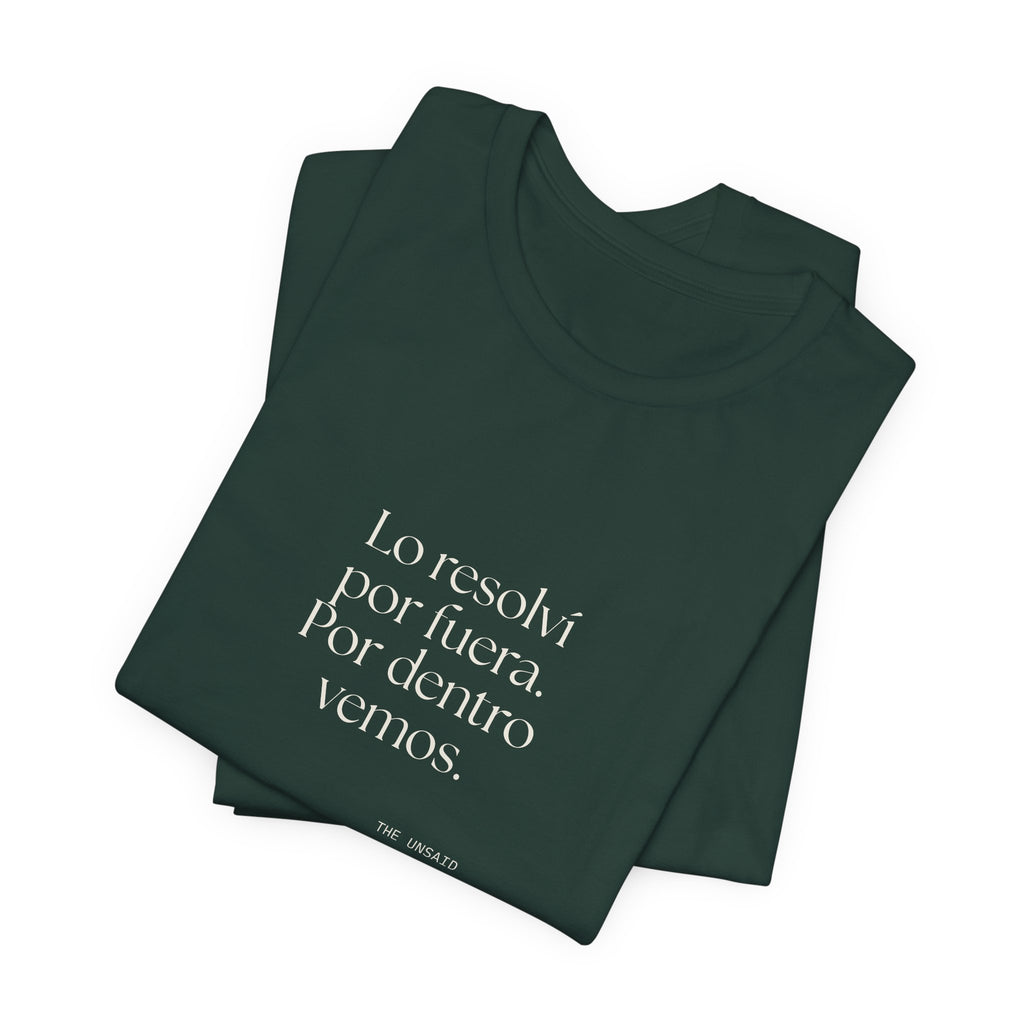 Lo resolví por fuera. Por dentro vemos - Shirt - En Español