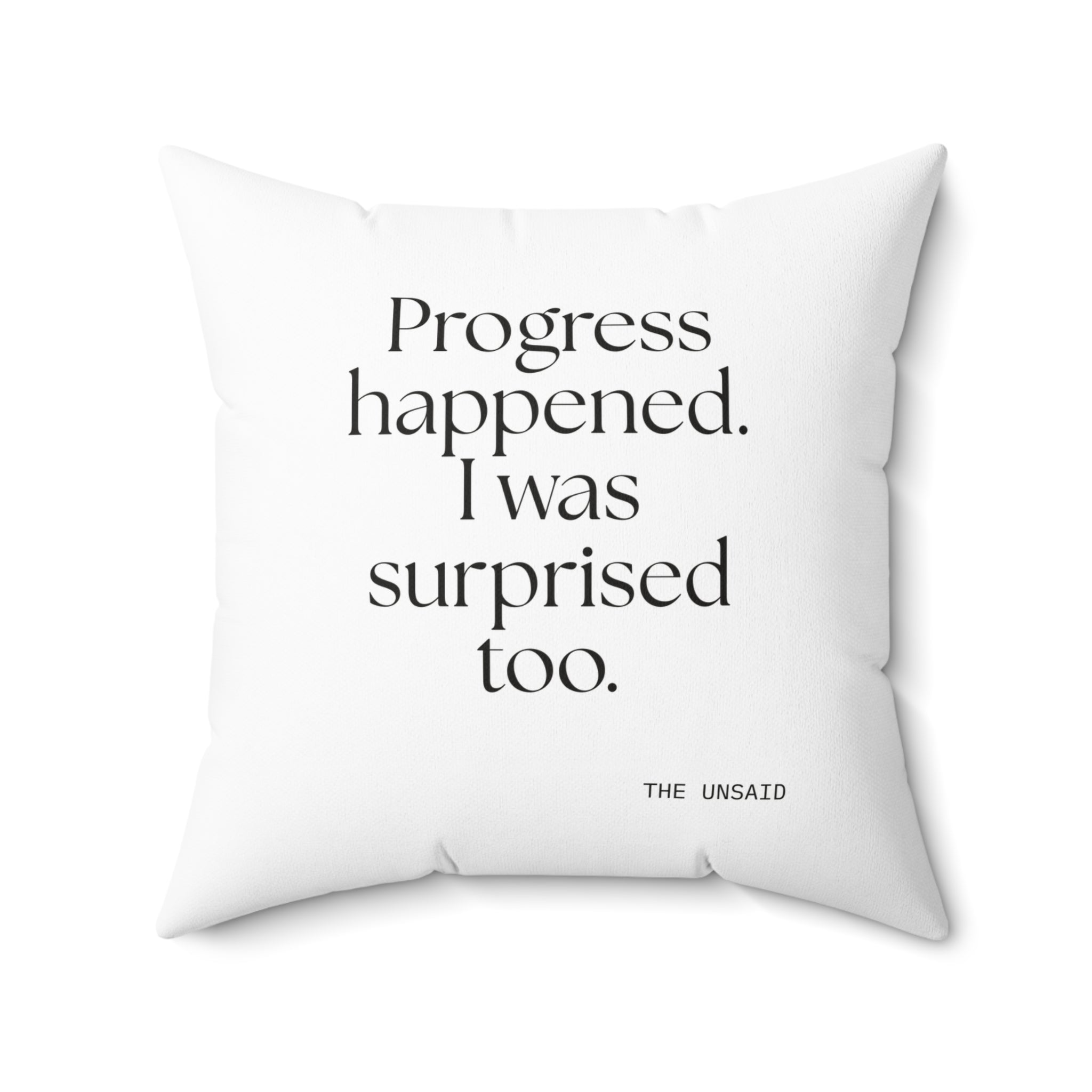 Progress happened. I was surprised too - Throw Pillow - Dry Humor