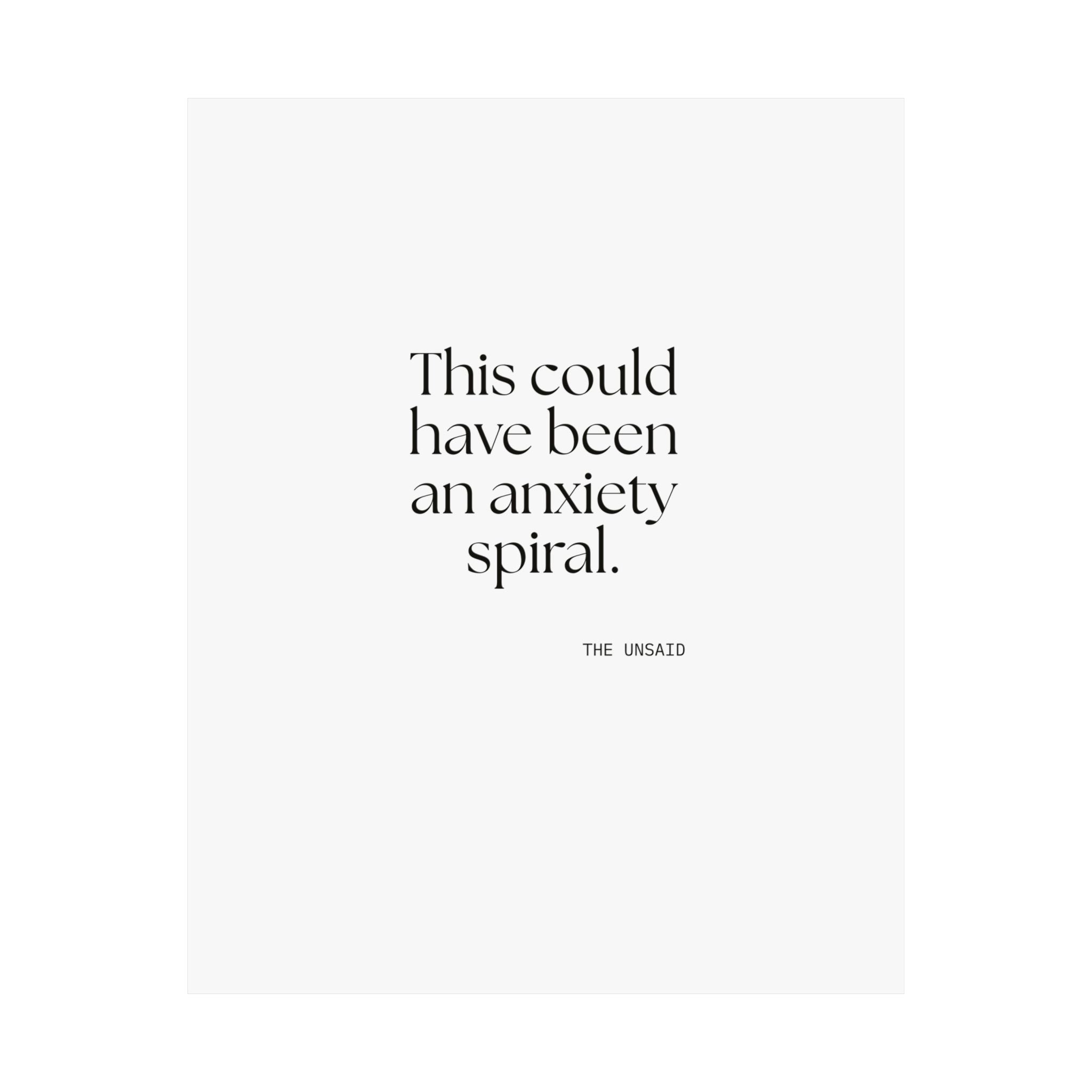 This could have been an anxiety spiral - Poster - For Tired Days