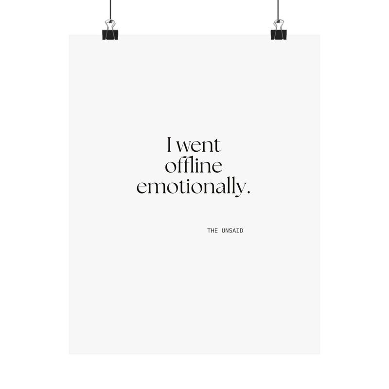 Poster — I went offline emotionally.