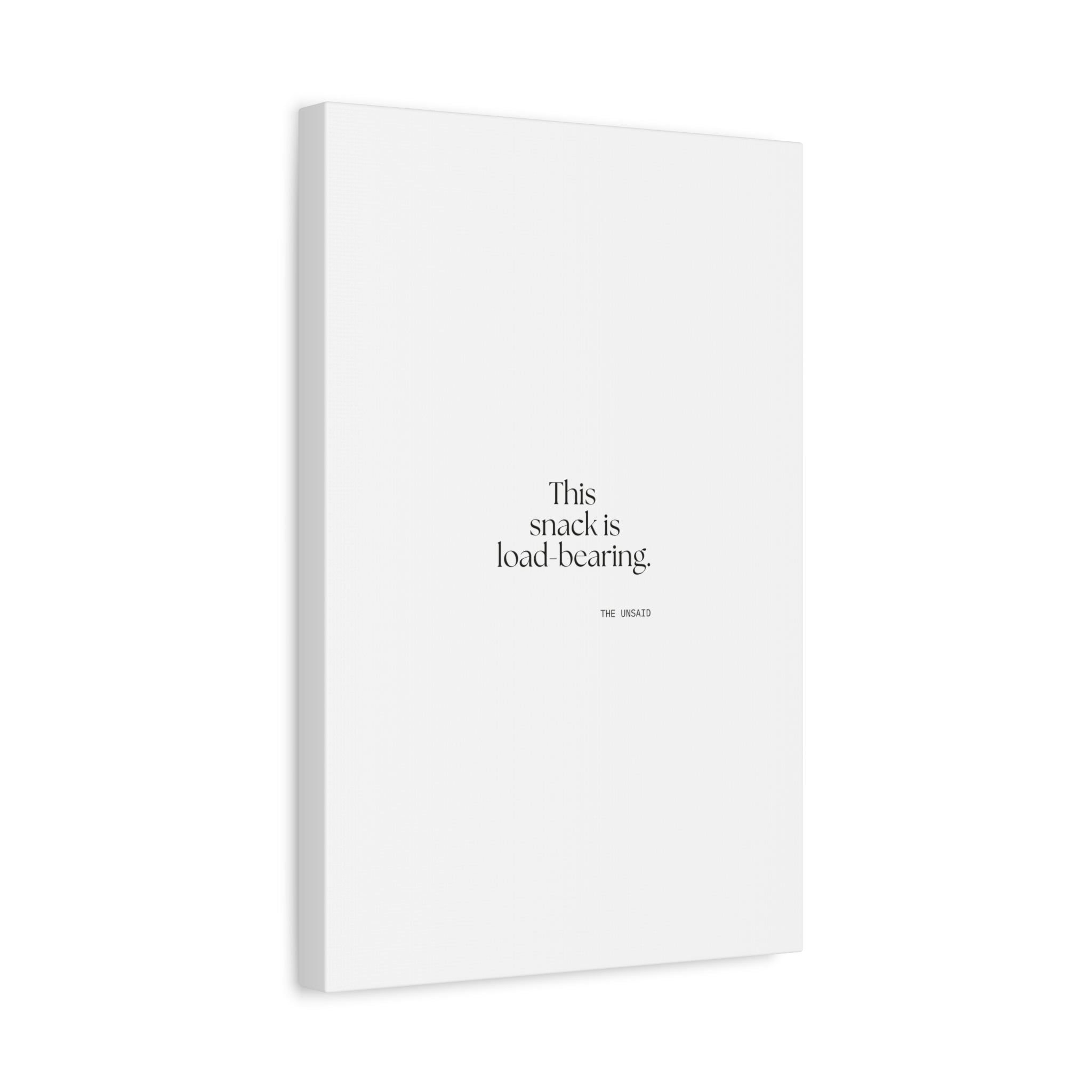 This snack is load-bearing - Canvas Print - Dry Humor