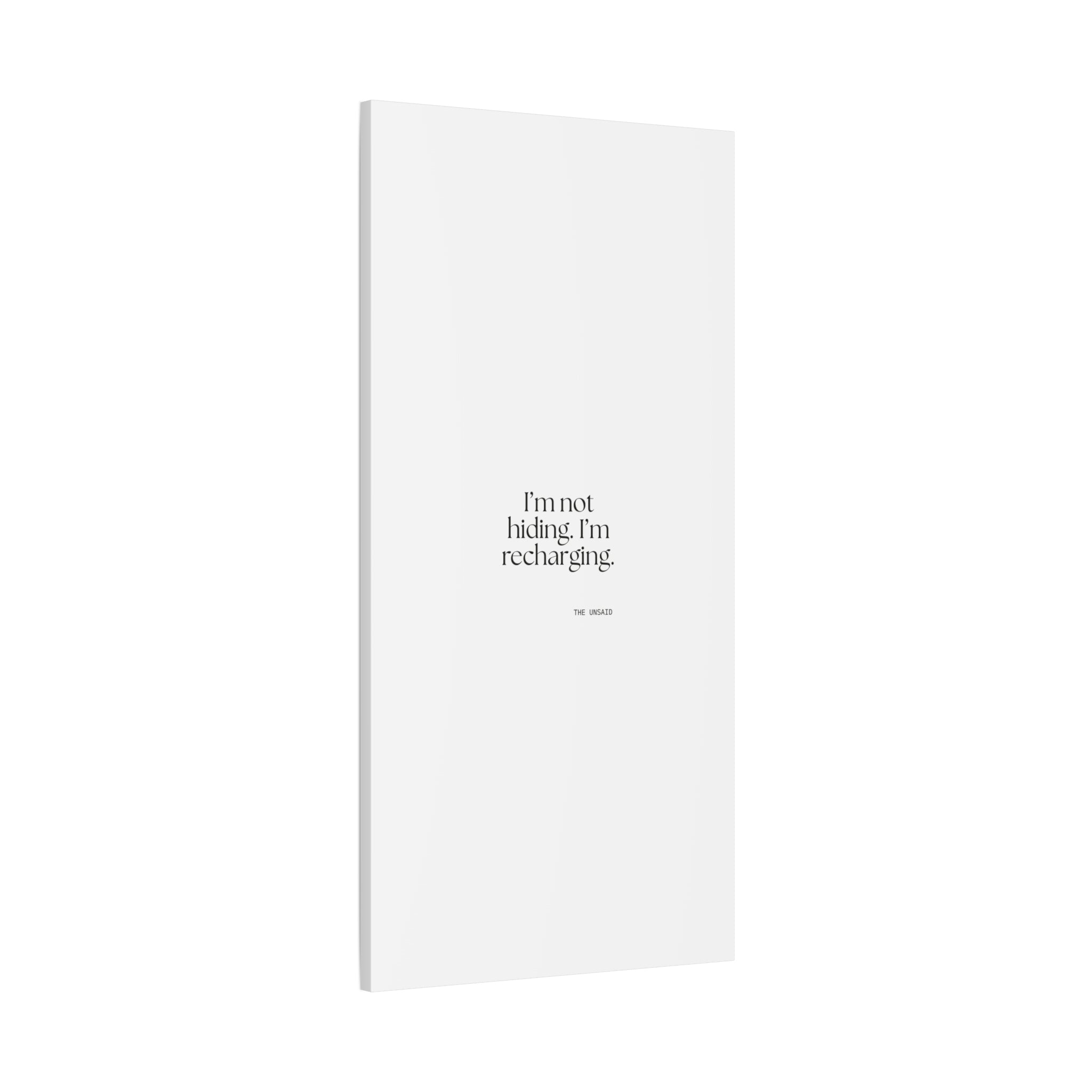 I’m not hiding. I’m recharging - Canvas Print - For Introverts