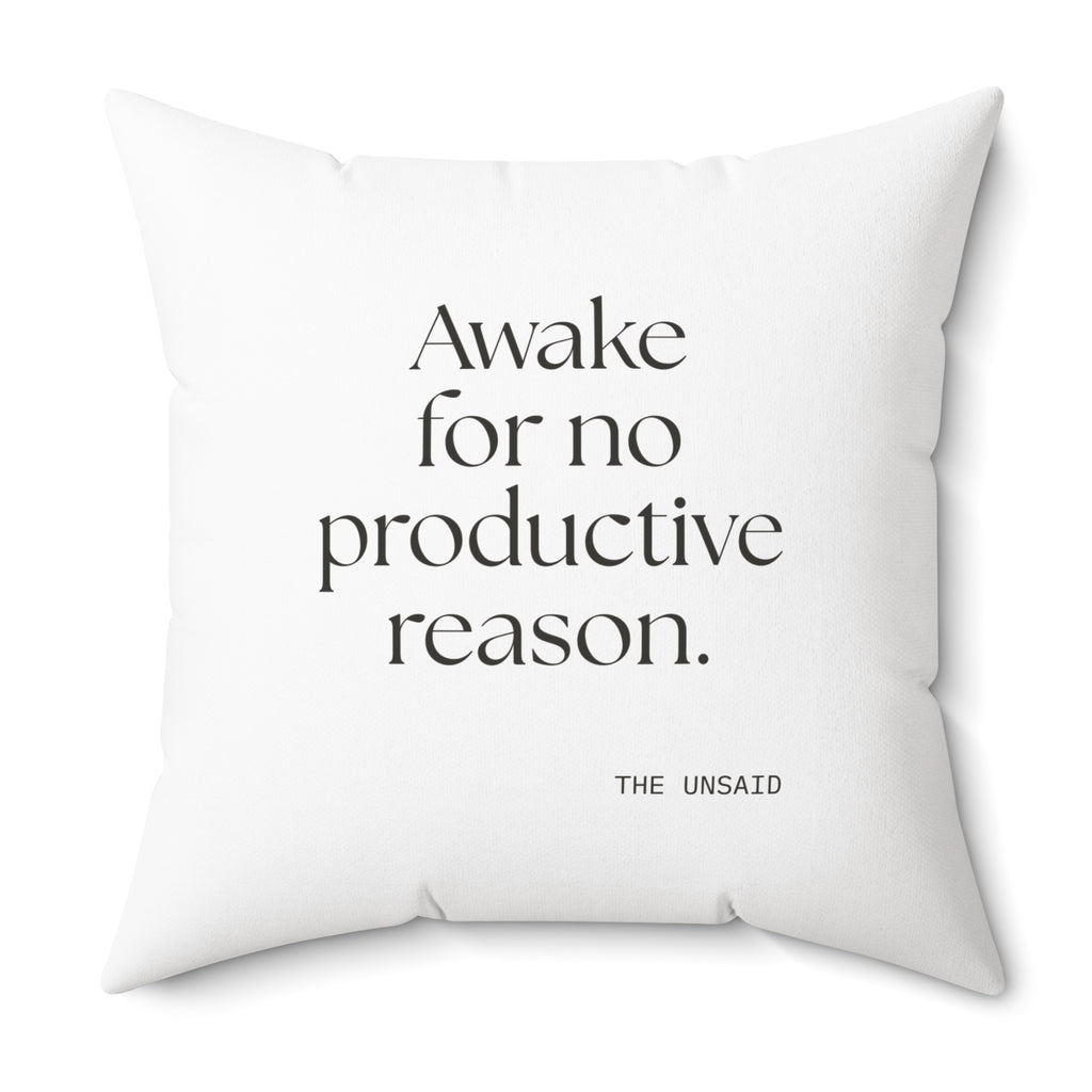 Awake for no productive reason - Throw Pillow - For Overthinkers
