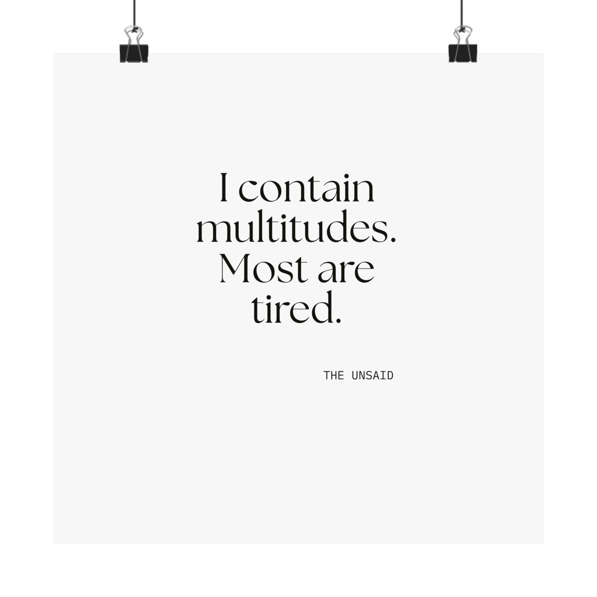 I contain multitudes. Most are tired - Poster - Dry Humor