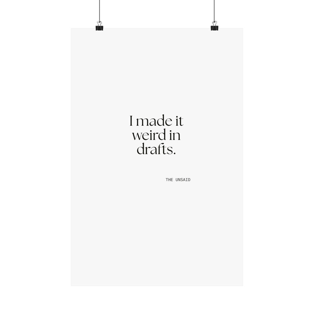 I made it weird in drafts - Poster - For Overthinkers