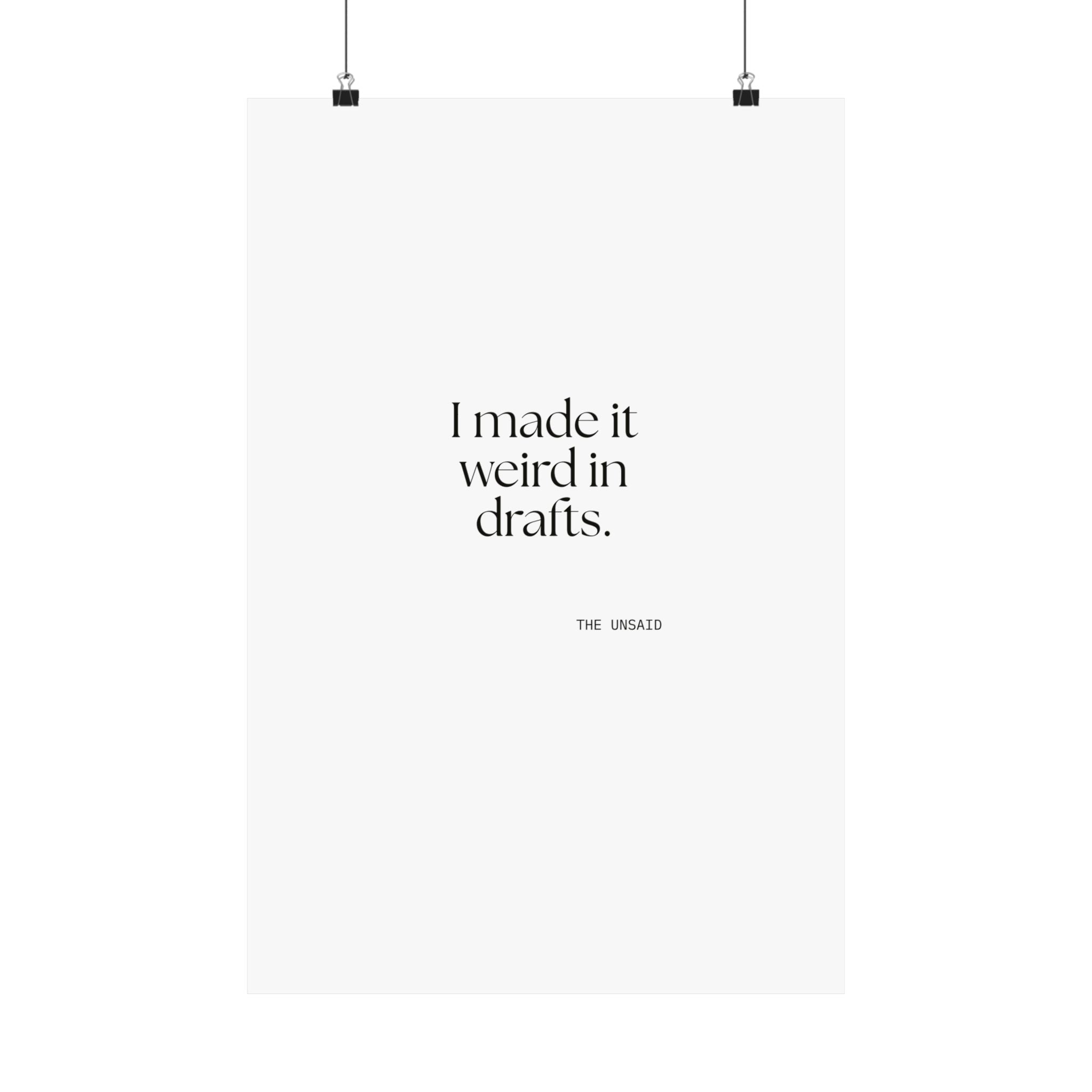 I made it weird in drafts - Poster - For Overthinkers
