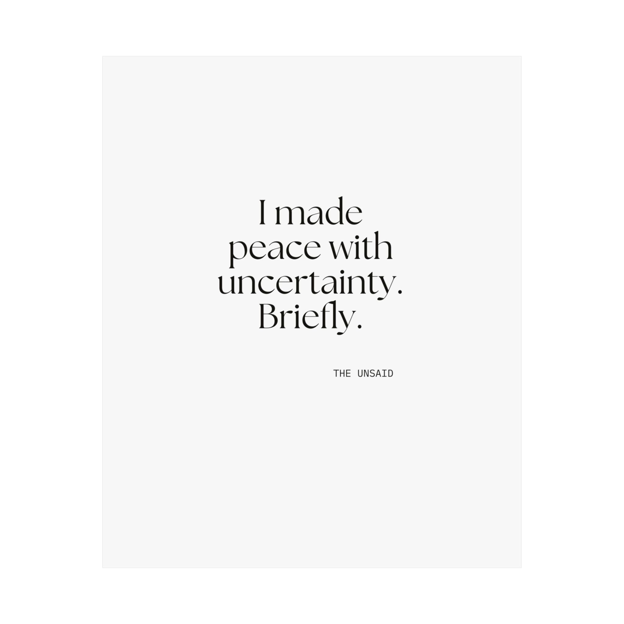 I made peace with uncertainty. Briefly - Poster - Dry Humor
