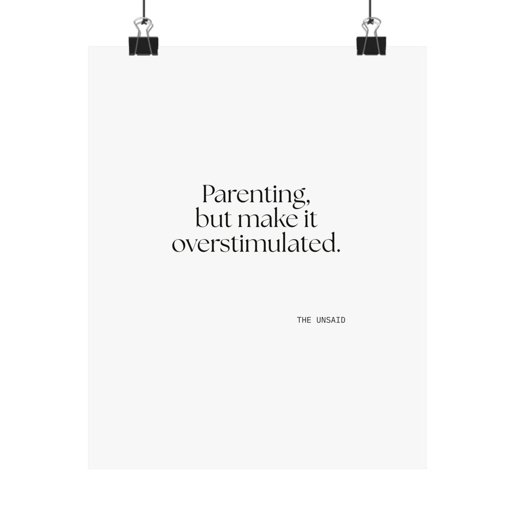 Parenting, but make it overstimulated - Poster - Dry Humor