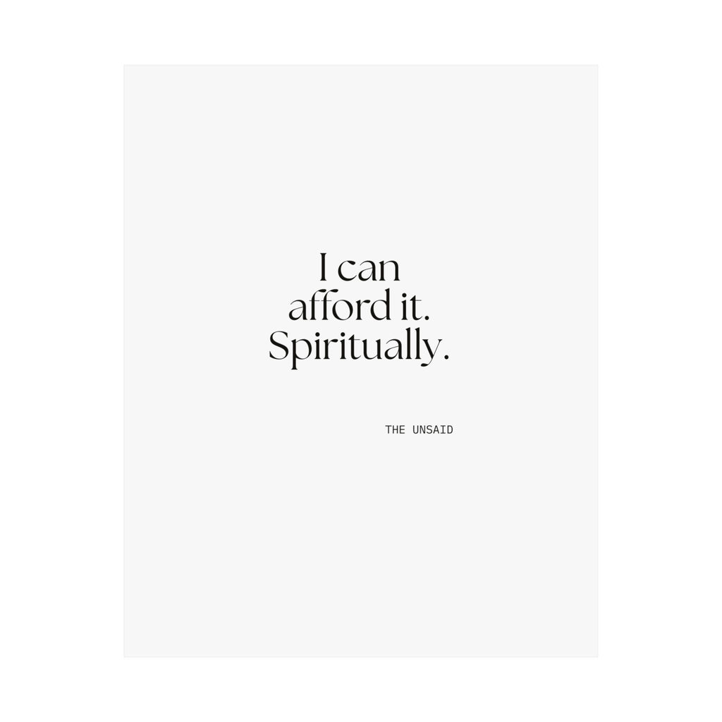 I can afford it. Spiritually - Poster - Dry Humor