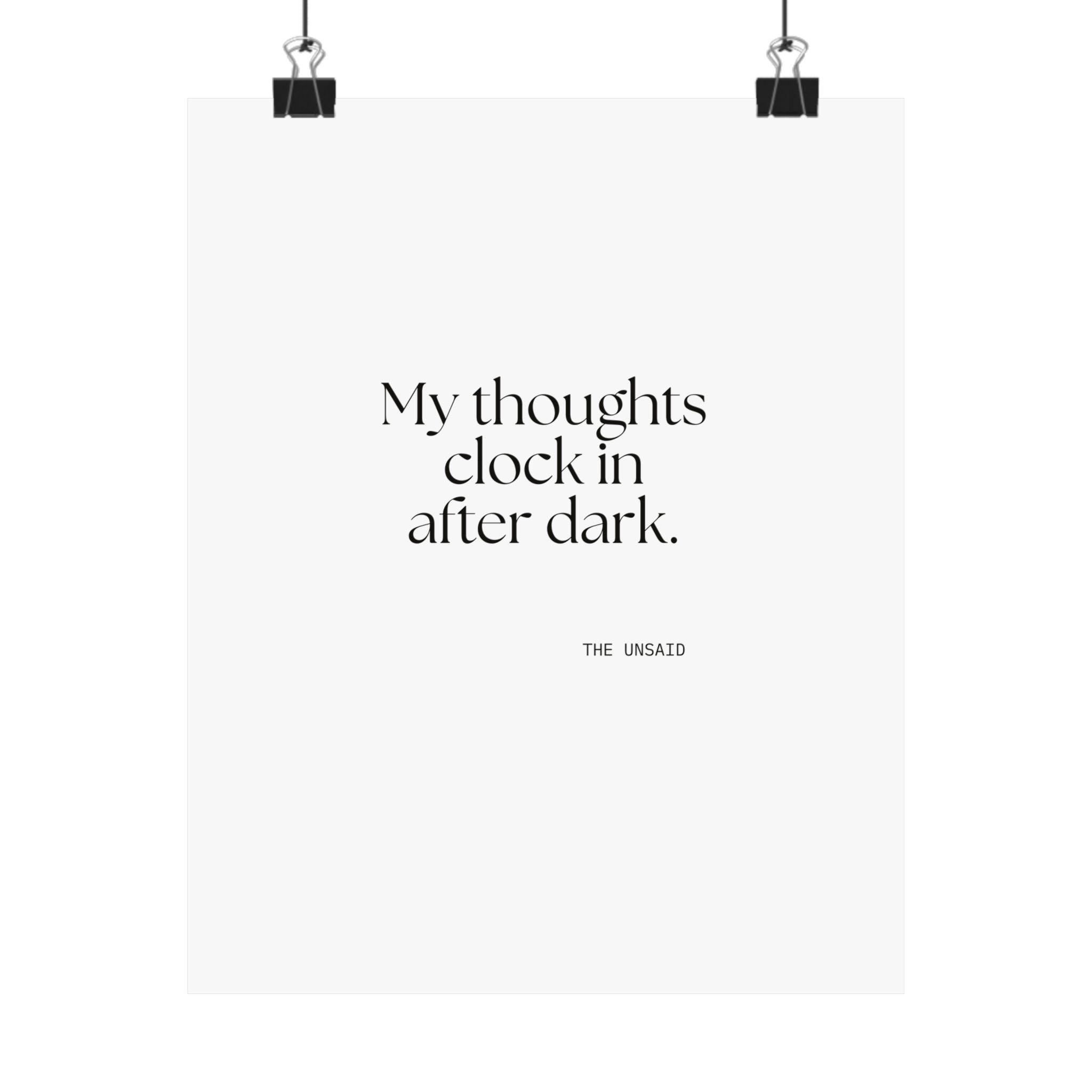 My thoughts clock in after dark - Poster - For Overthinkers