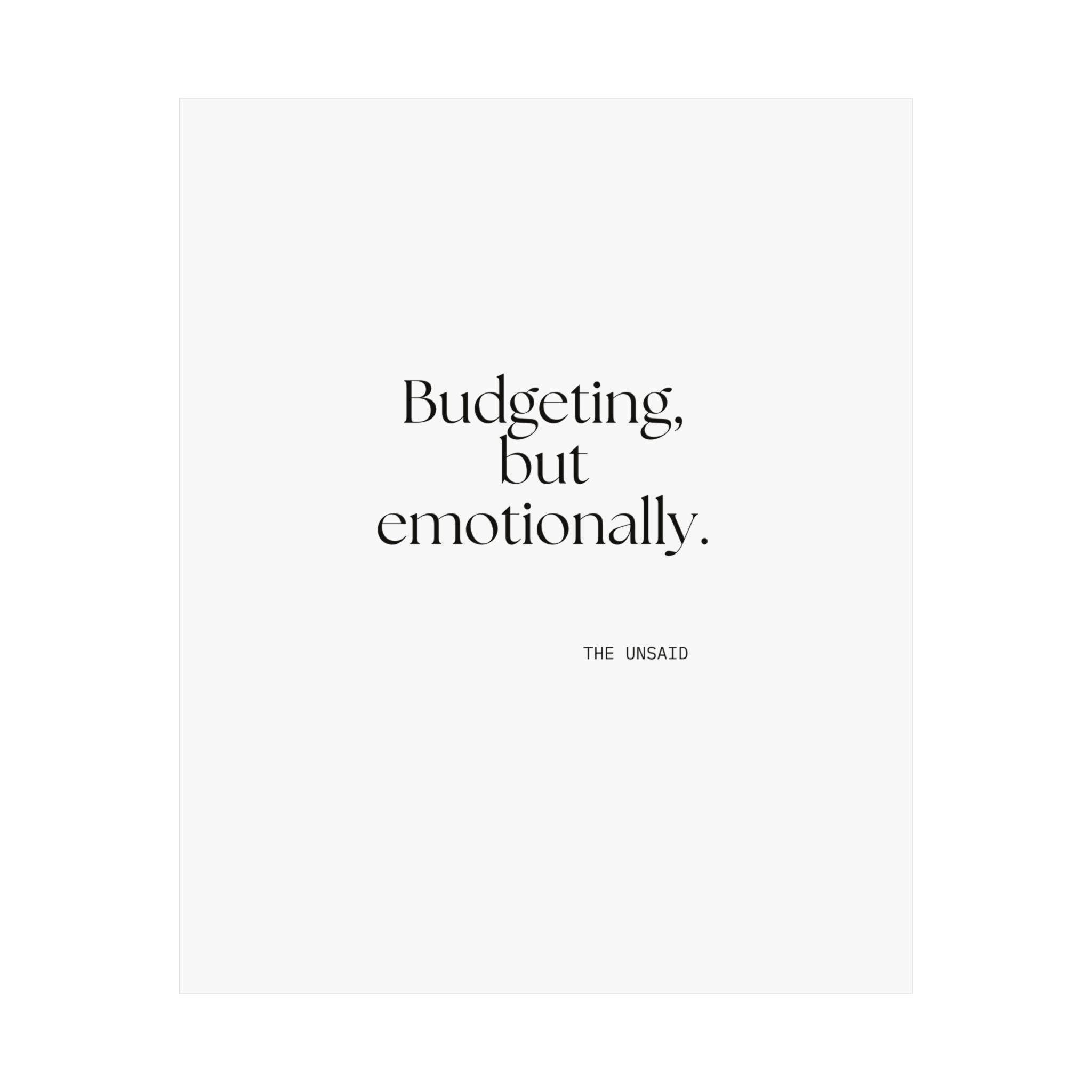 Budgeting, but emotionally - Poster - Dry Humor