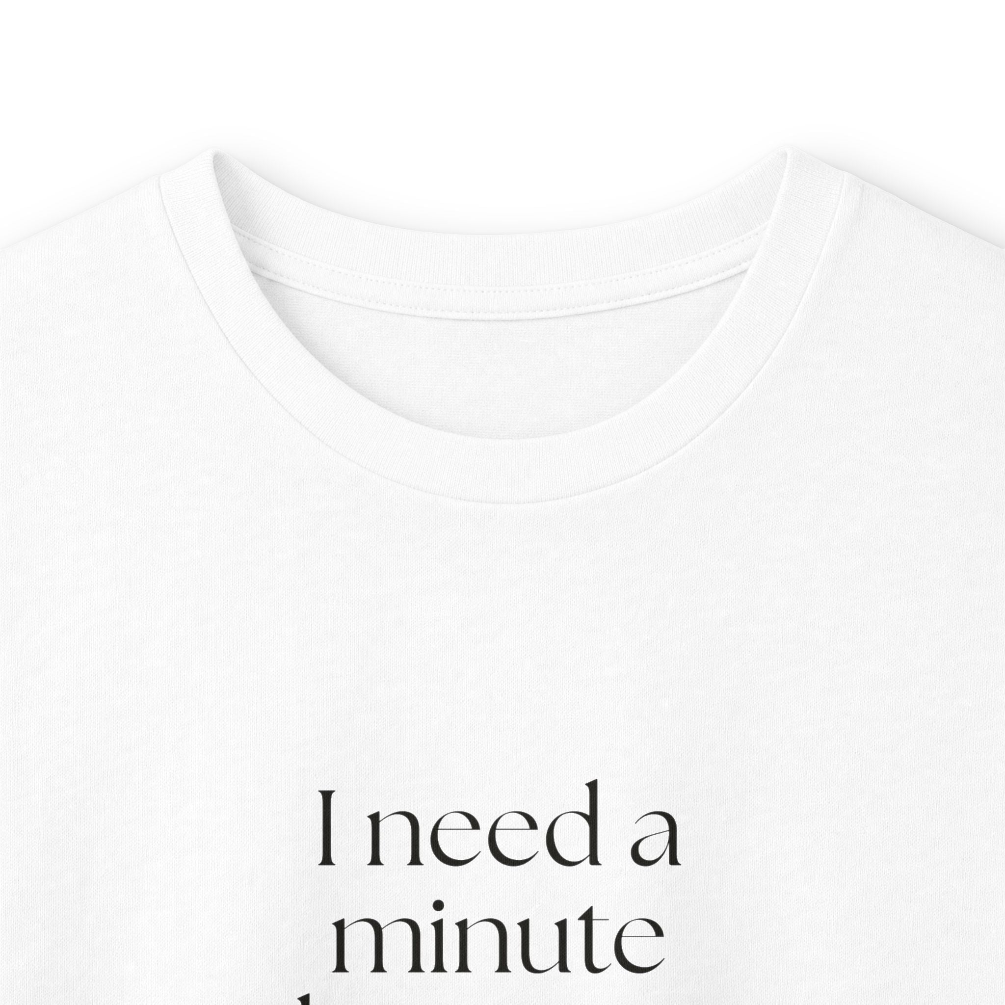 I need a minute between outside and inside - Long Sleeve Shirt - For Quiet Minds