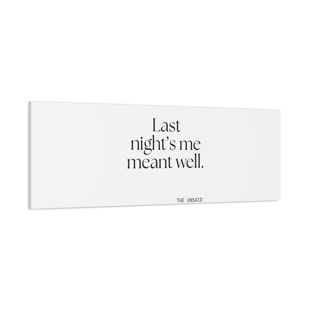 Last night’s me meant well - Canvas Print - Dry Humor
