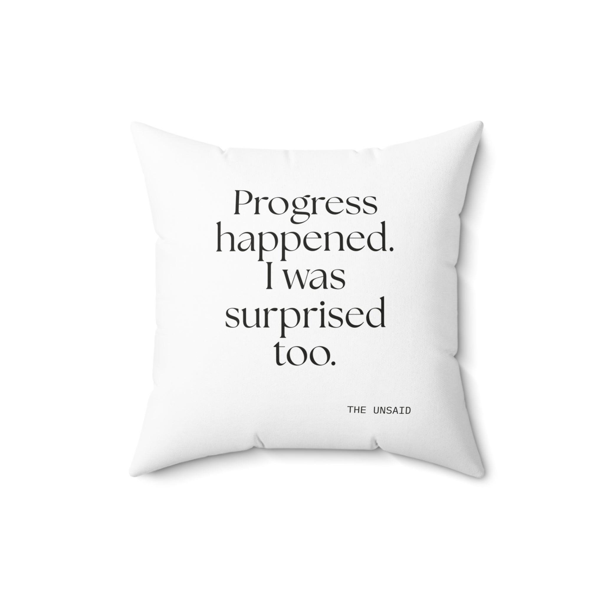 Progress happened. I was surprised too - Throw Pillow - Dry Humor