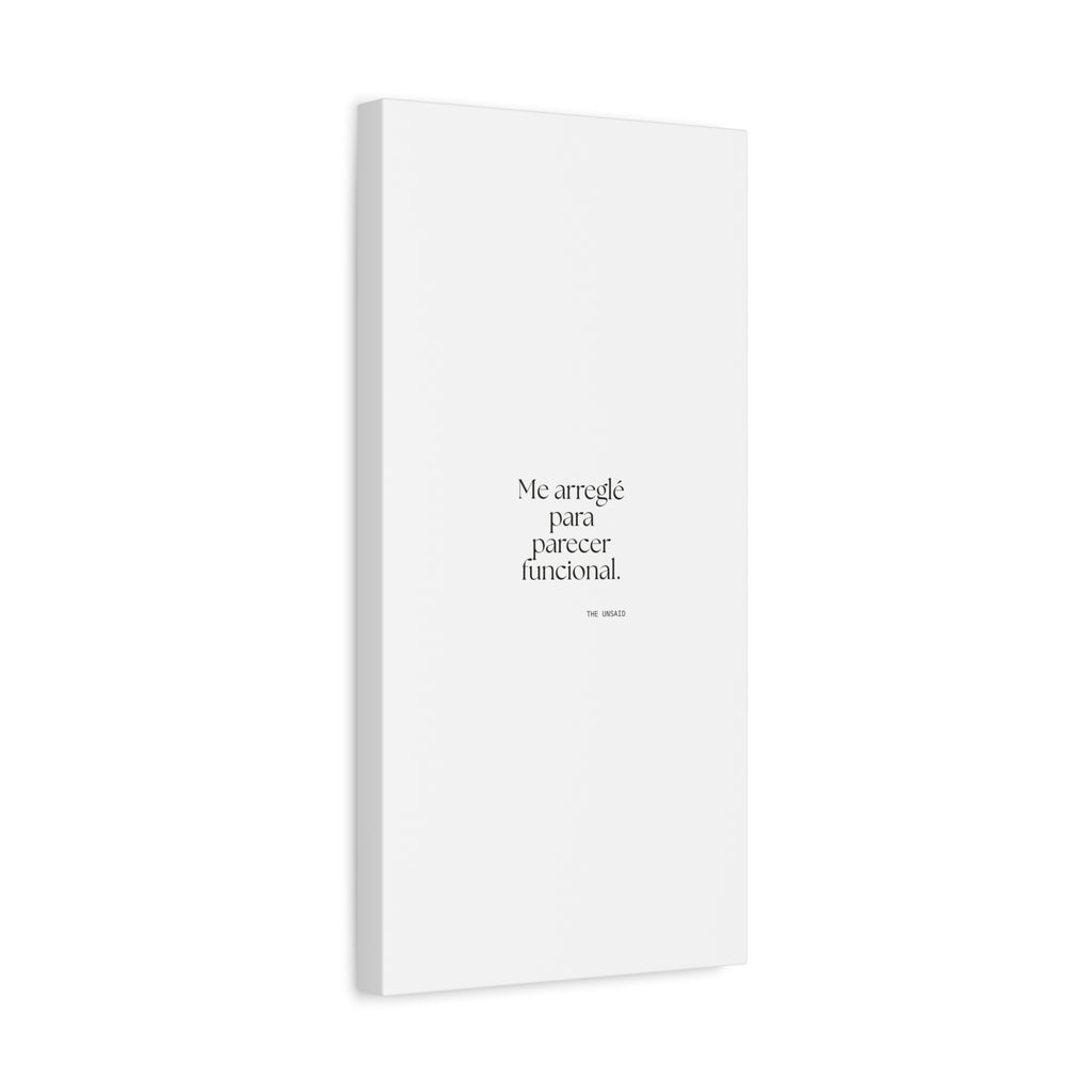 Me arreglé para parecer funcional - Canvas Print - En Español