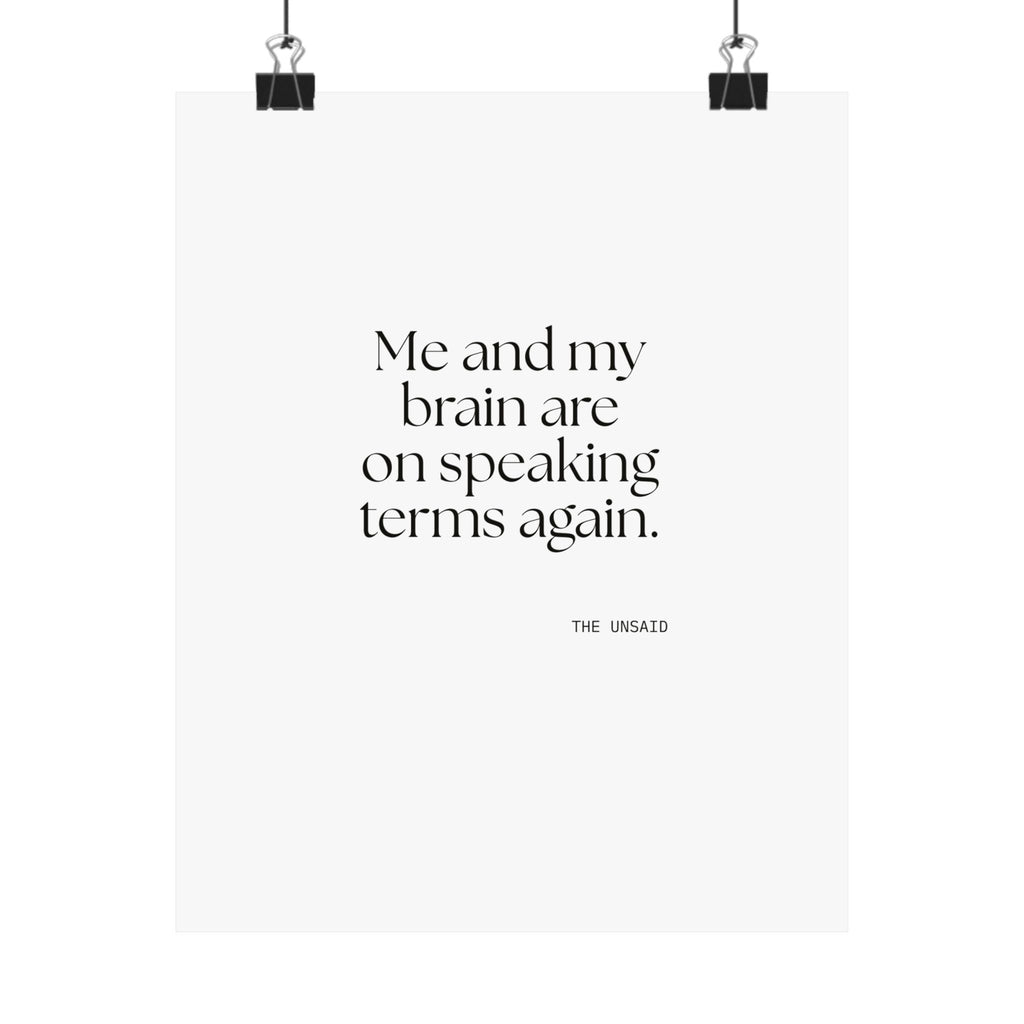 Me and my brain are on speaking terms again - Poster - Dry Humor