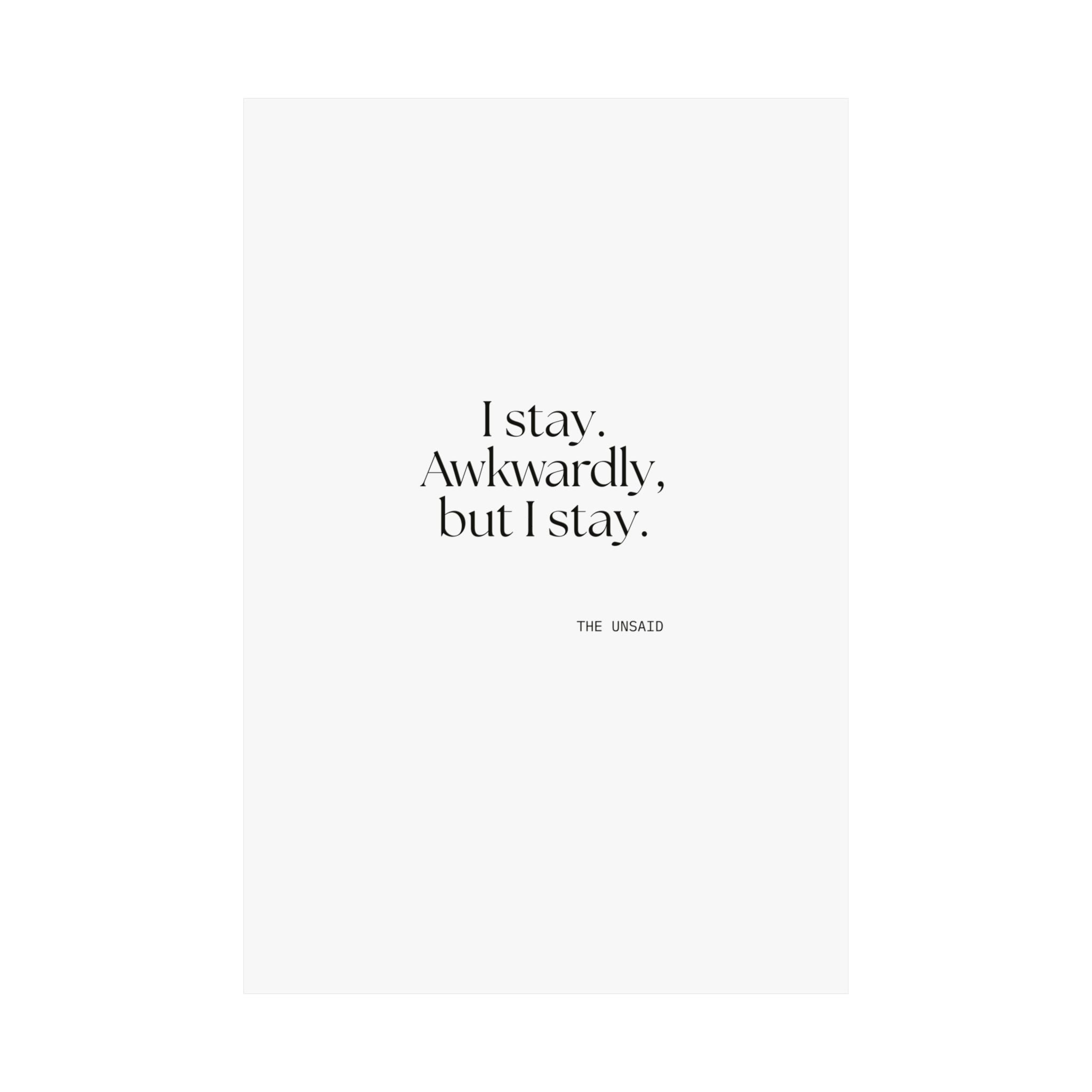 I stay. Awkwardly, but I stay - Poster - For Introverts
