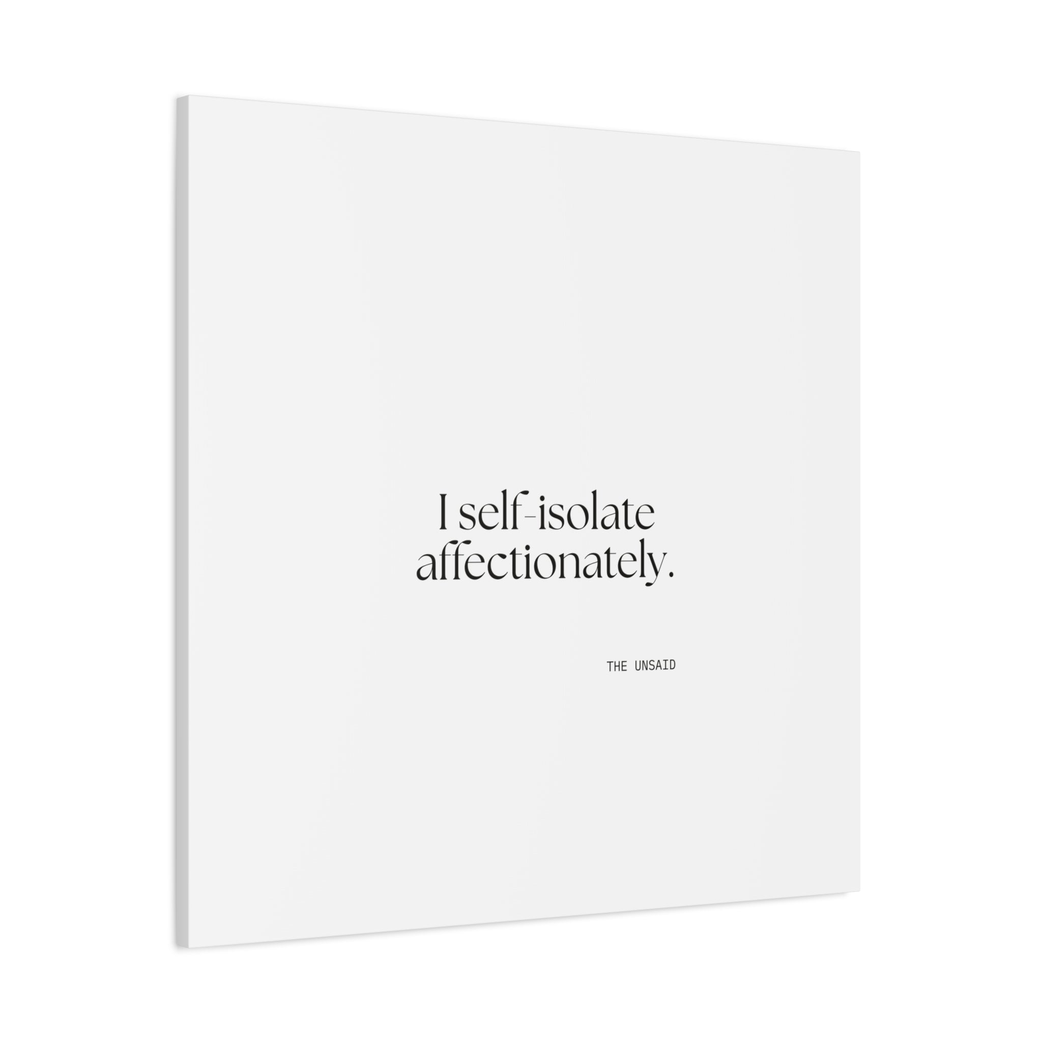 I self-isolate affectionately - Canvas Print - For Introverts