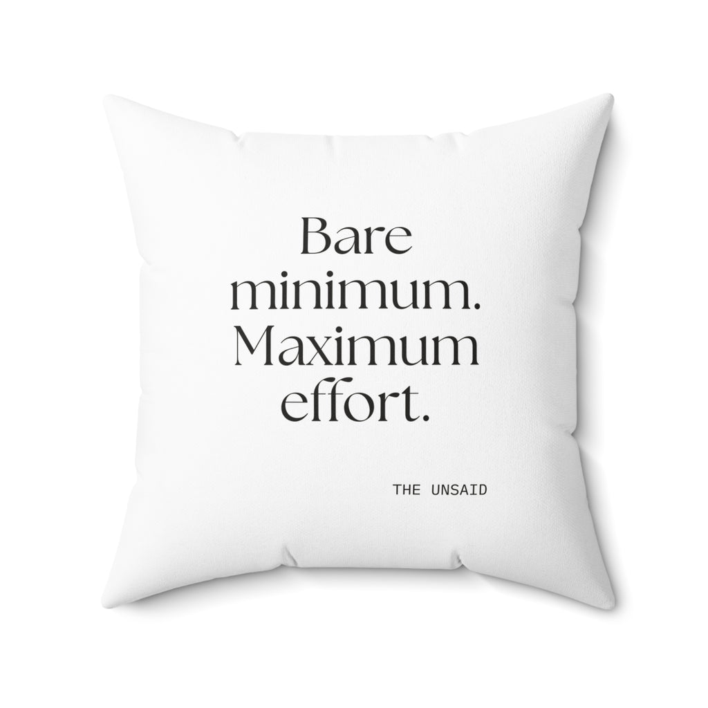 Bare minimum. Maximum effort - Throw Pillow - Dry Humor