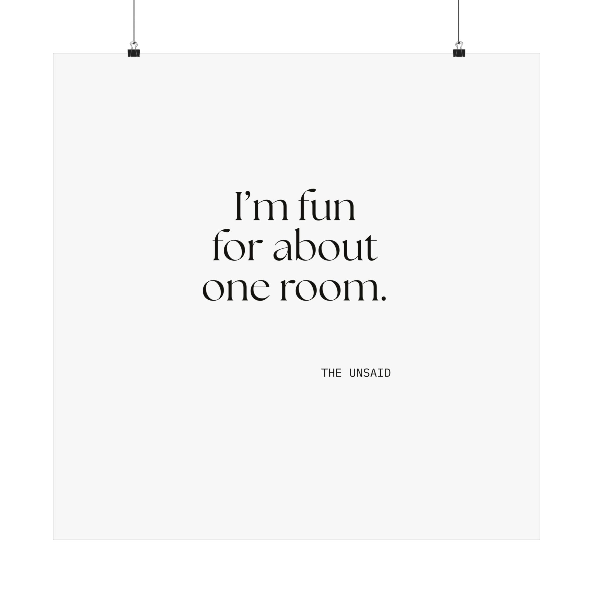I’m fun for about one room - Poster - For Introverts