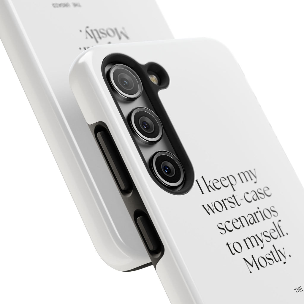 I keep my worst-case scenarios to myself. Mostly - Tough Phone Case - For Introverts