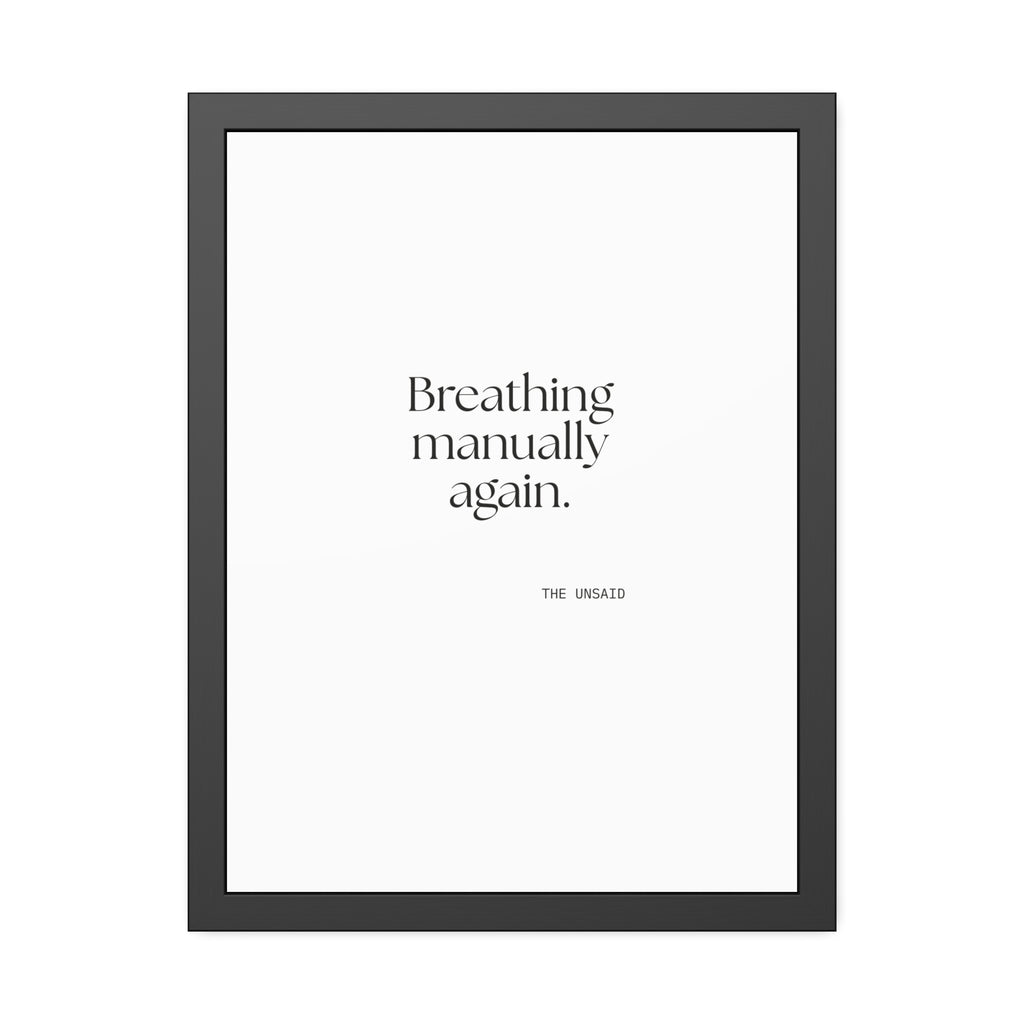 Breathing manually again - Framed Print - For Quiet Minds
