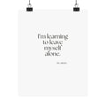 I’m learning to leave myself alone - Poster - Dry Humor